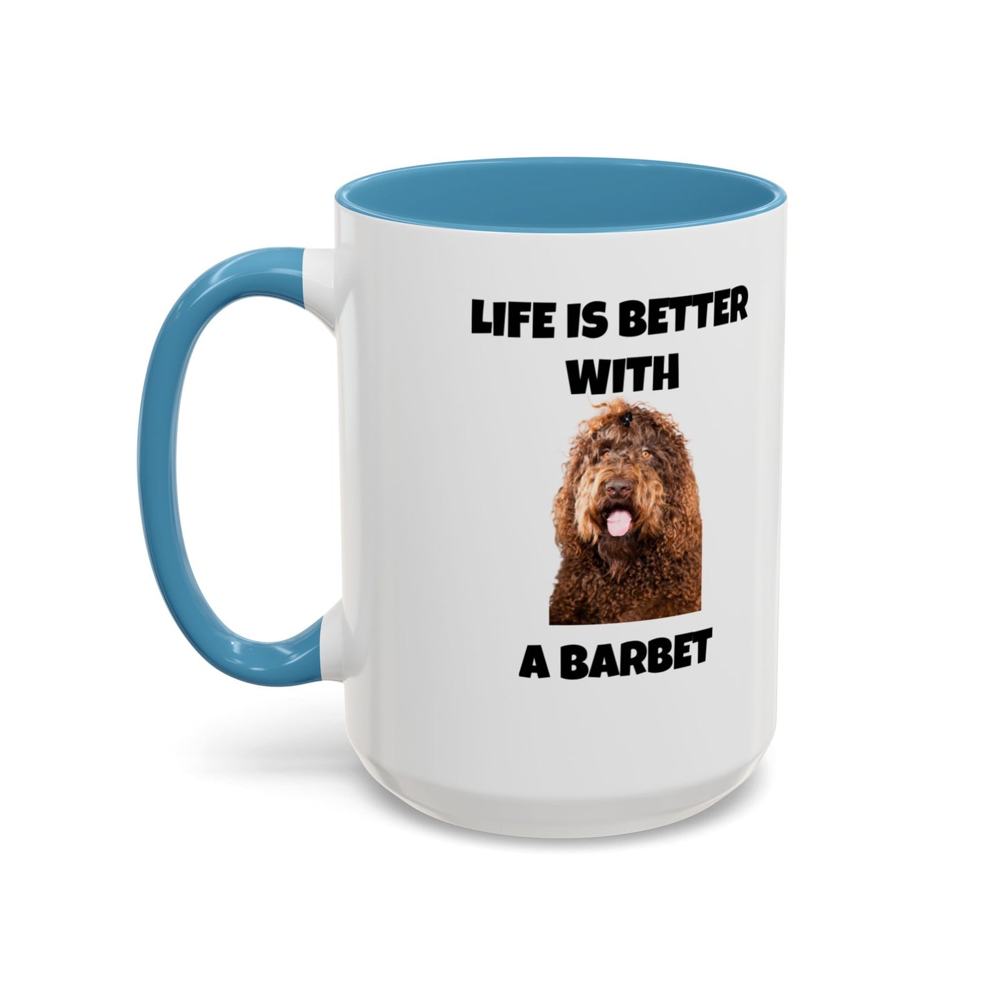 Barbet, Barbet Dog, Life is Better With a Barbet, Accent Coffee Mug (11, 15oz)