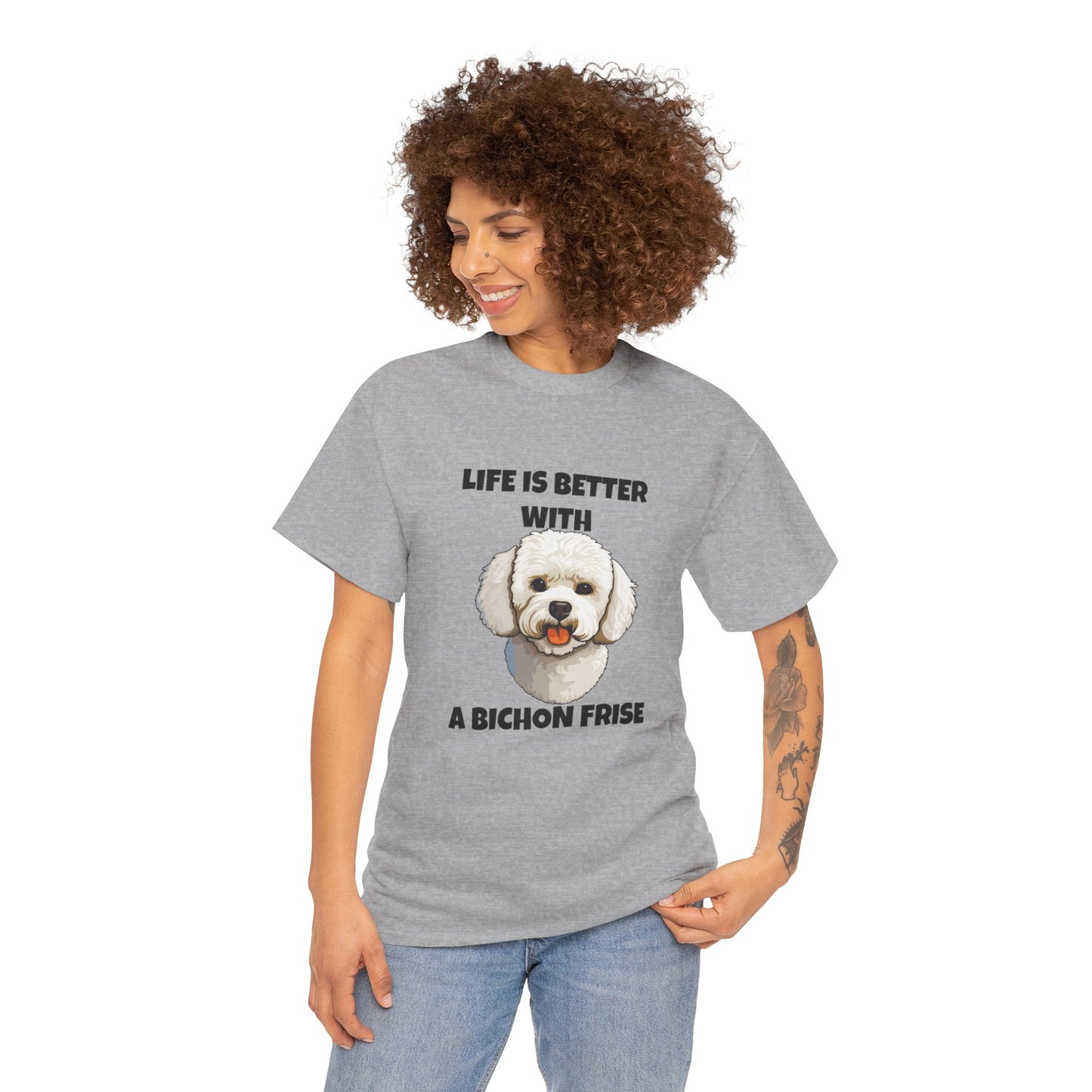 Bichon, Bichon Frise, Bichon Frise Dog, Life is Better with a Bichon Frise, Unisex Heavy Cotton Tee