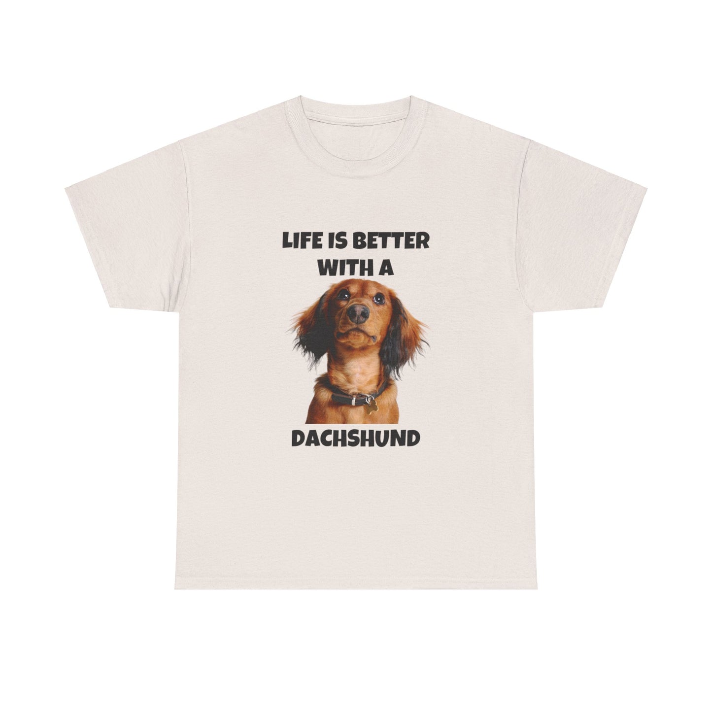 Dachshund Dog, Red Dachshund, Life is Better with a Dachshund, Unisex Heavy Cotton Tee