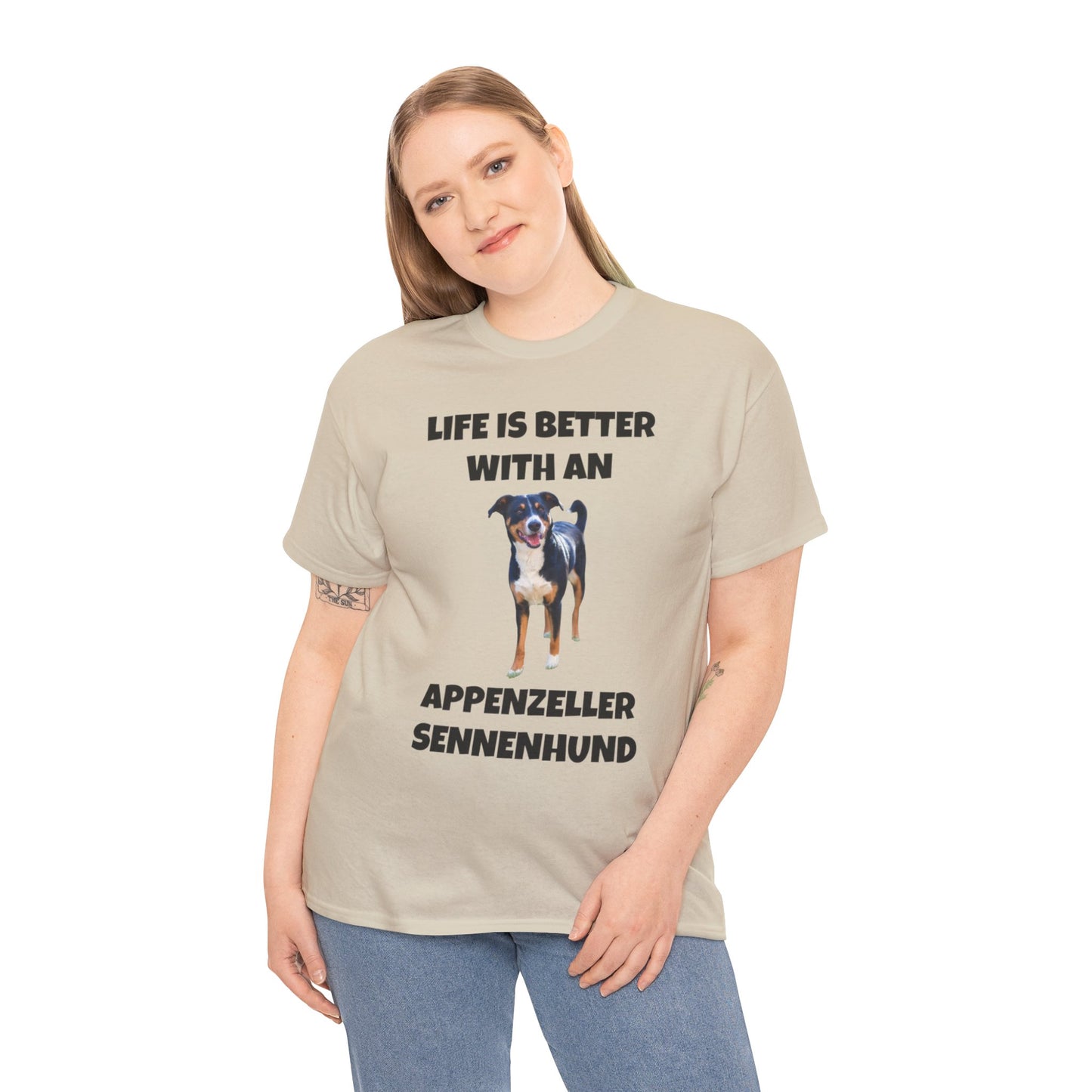 Appenzeller Sennenhund, Appenzeller Sennenhund Dog, Life Is Better With An Appenzeller Sennenhund, Unisex Heavy Cotton Tee