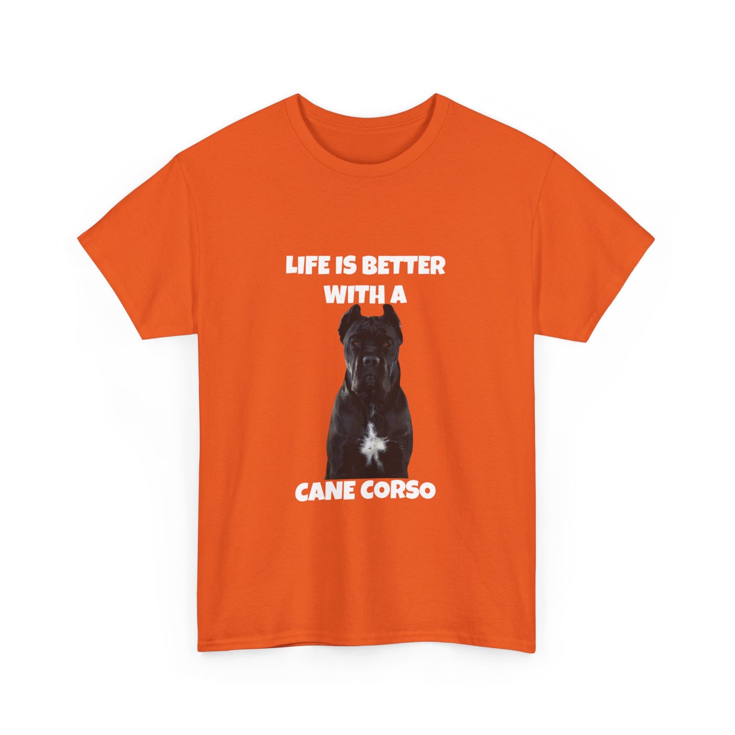 Cane Corso, Cane Corso Dog, Life is Better with a Cane Corso, Dark Unisex Heavy Cotton Tee