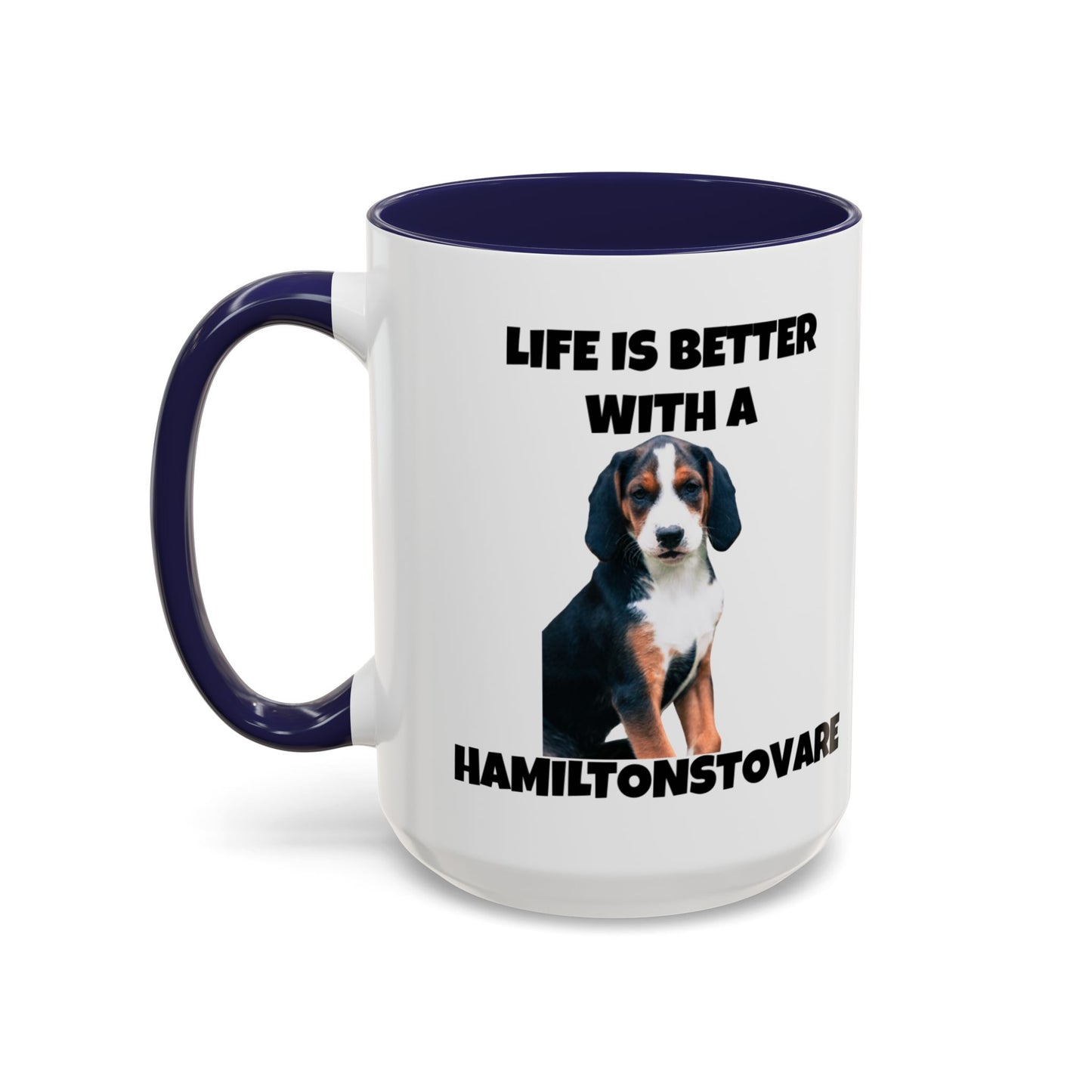 Hamiltonstovare, Hamiltonstovare Dog, Life is Better with a Hamiltonstovare, Accent Coffee Mug (11, 15oz)