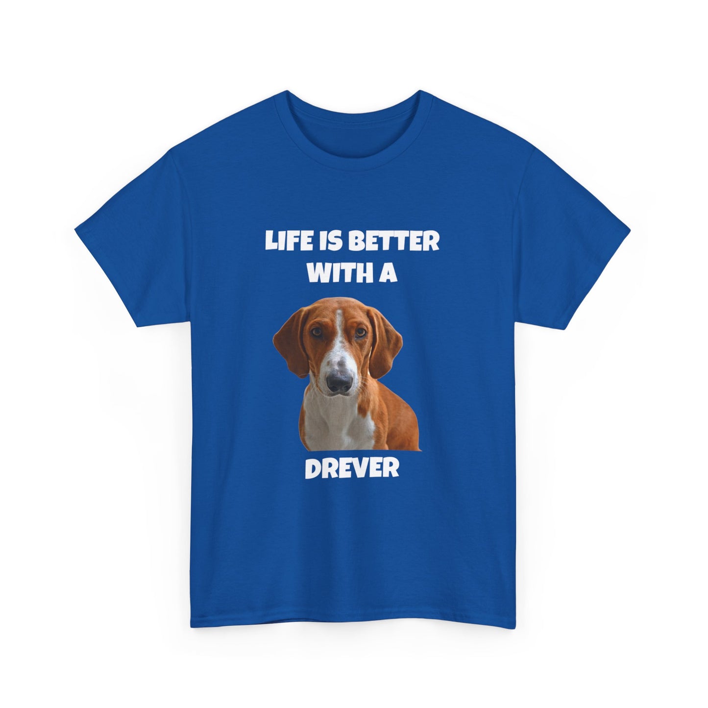 Drever Dog, Life is Better with a Drever, Dark Unisex Heavy Cotton Tee