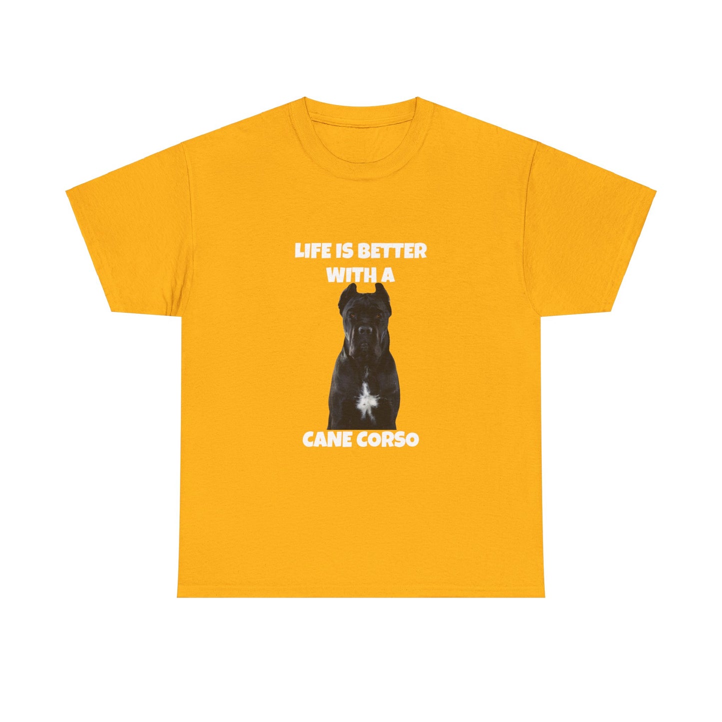 Cane Corso, Cane Corso Dog, Life is Better with a Cane Corso, Dark Unisex Heavy Cotton Tee