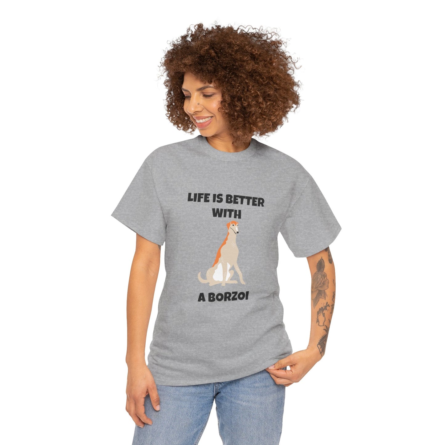 Borzoi, Borzoi Dog, Life is Better with a Borzoi, Unisex Heavy Cotton Tee