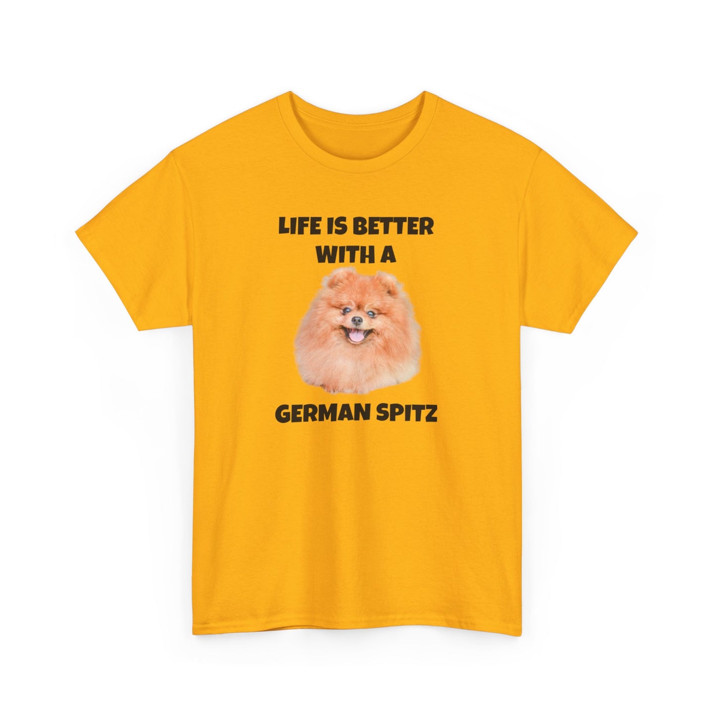 German Spitz, German Spitz Dog, Life is Better with a German Spitz, Unisex Heavy Cotton Tee