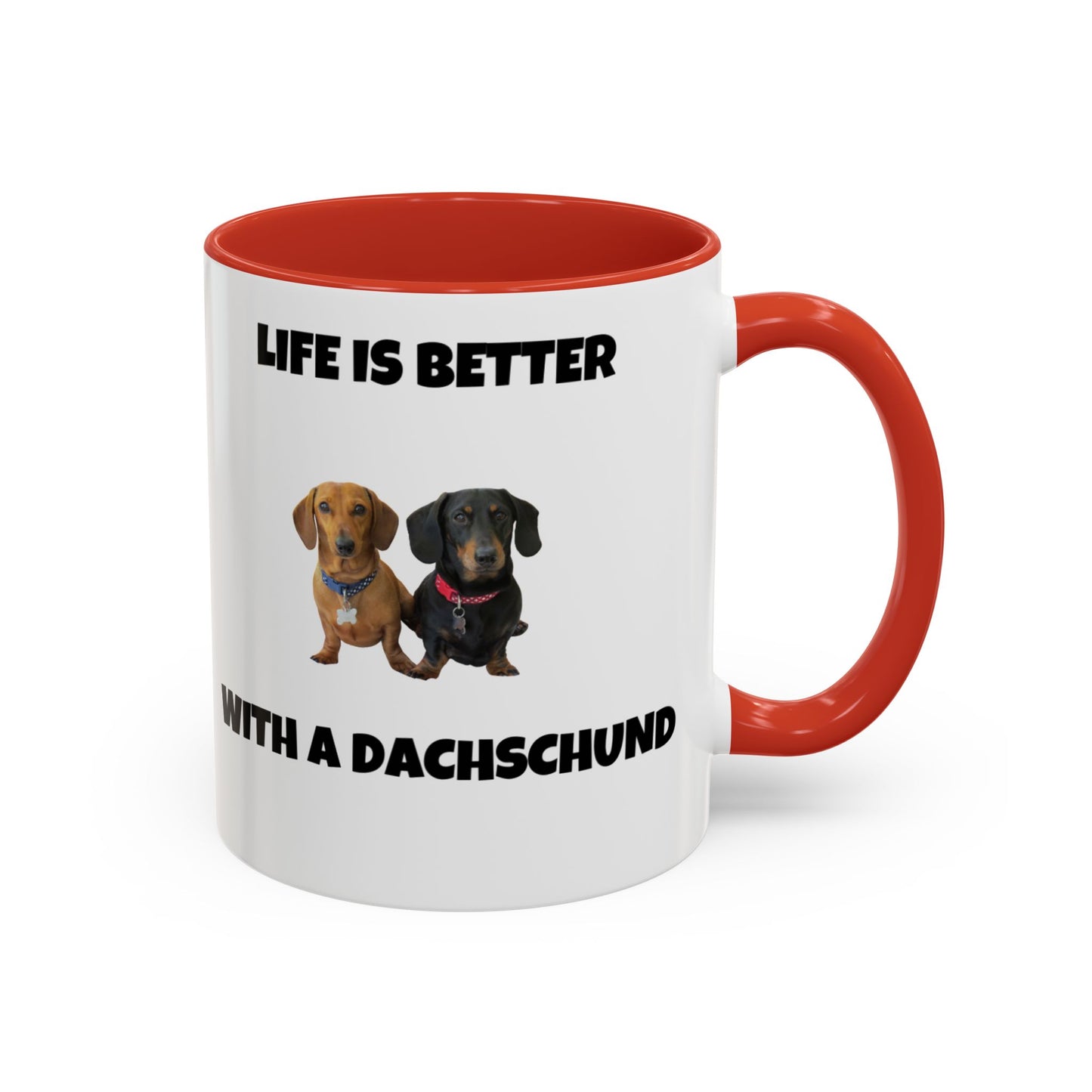 Dachshund, Life is Better with a Dachshund, Accent Coffee Mug (11, 15oz)