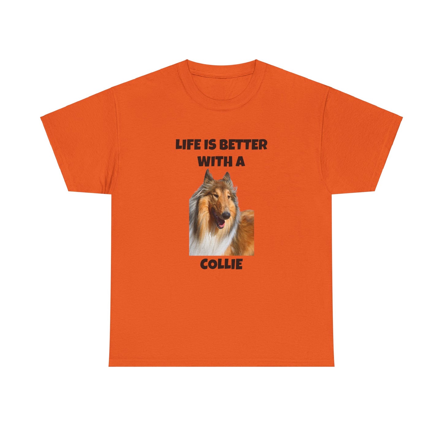 Collie Dog, Life is Better with a Collie, Unisex Heavy Cotton Tee