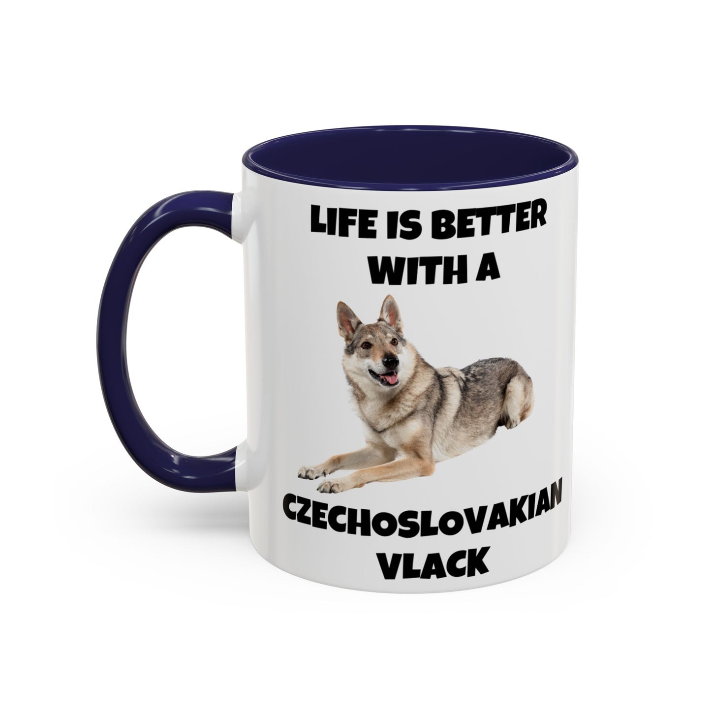 Czechoslovakian Vlack Dog, Life is Better with a Czechoslovakian Vlack, Accent Coffee Mug (11, 15oz)