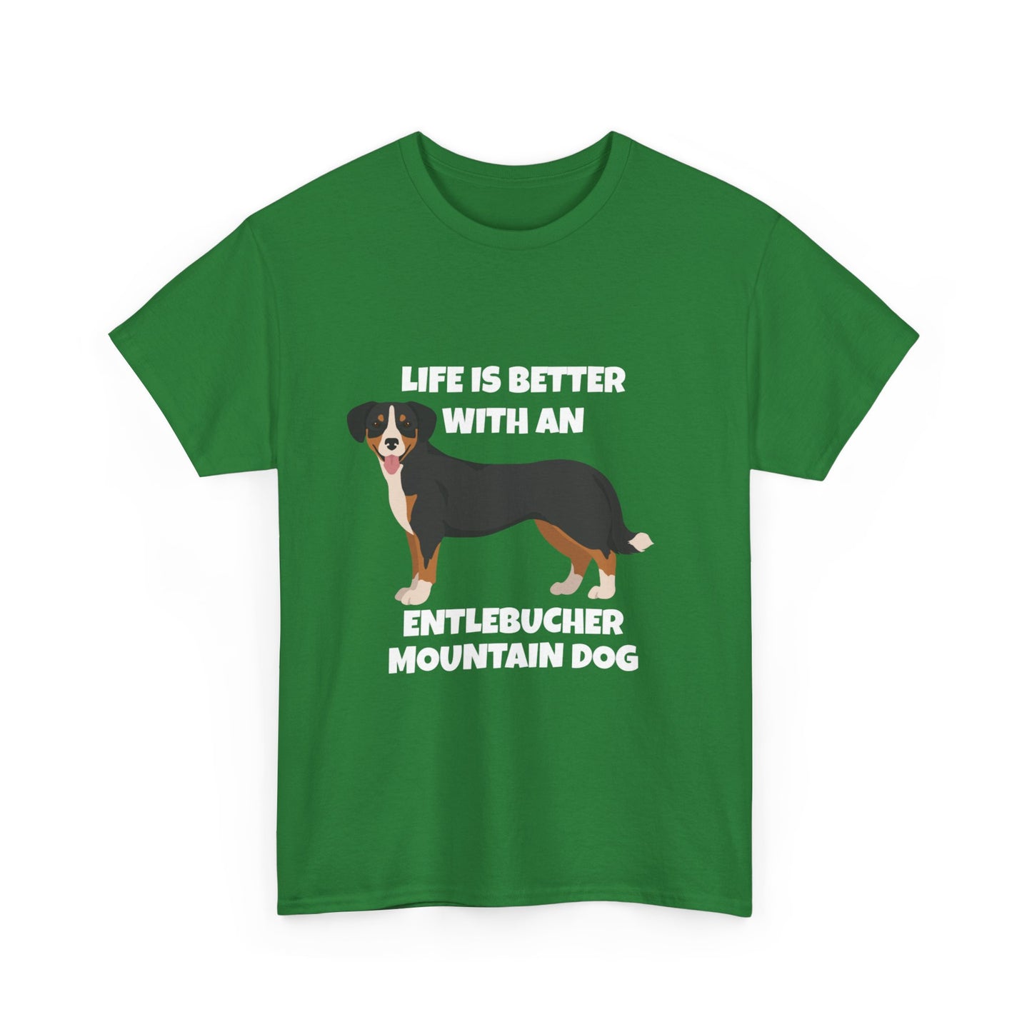 Entlebucher Mountain Dog, Life is Better with an Entlebucher Mountain Dog, Dark Unisex Heavy Cotton Tee