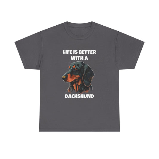 Dachshund Dog, Black Dachshund, Life is Better with a Dachshund, Dark Unisex Heavy Cotton Tee