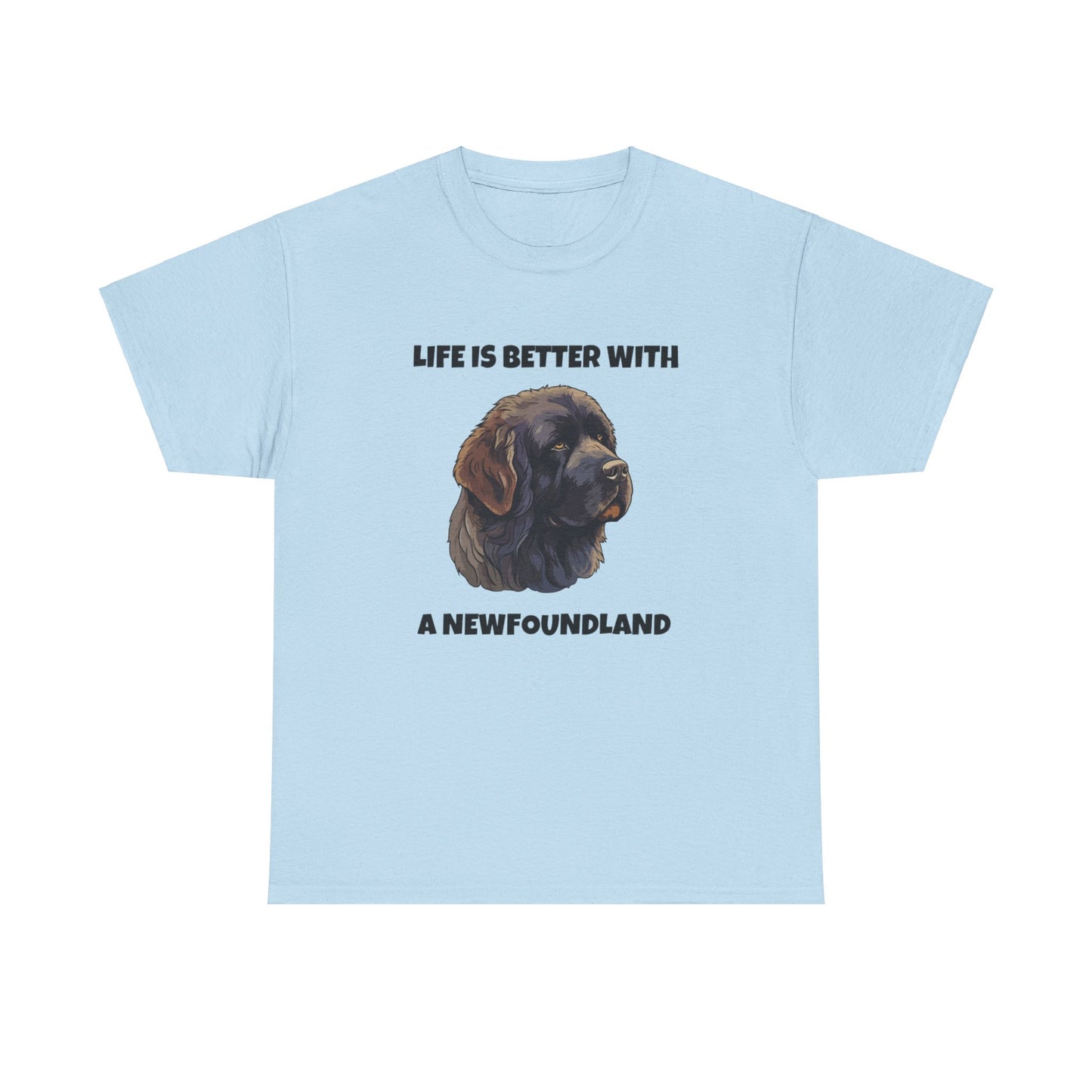 Newfoundland, Newfoundland Dog, Newfie, Life is Better with a Newfoundland, Unisex Heavy Cotton Tee