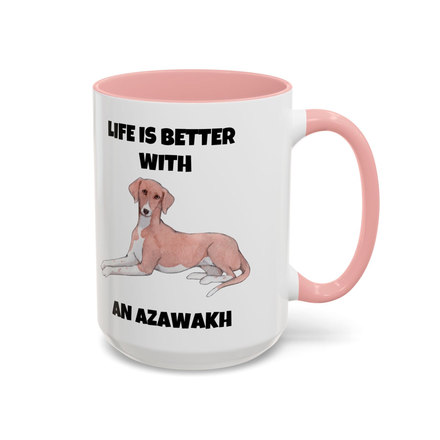 Azawakh, Azawakh Dog, Life is Better with An Azawakh, Accent Coffee Mug (11, 15oz)