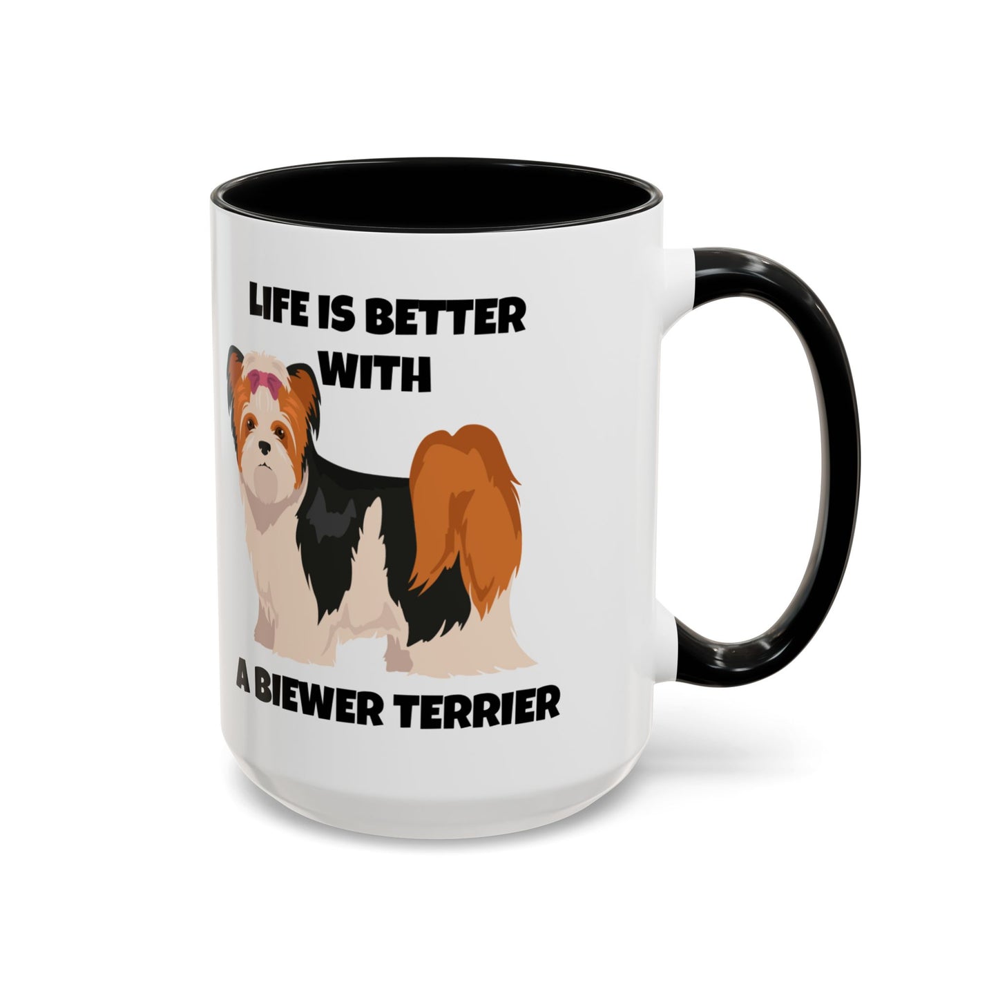 Biewer Terrier, Biewer Terrier Dog, Life is Better with a Biewer Terrier, Accent Coffee Mug (11, 15oz)