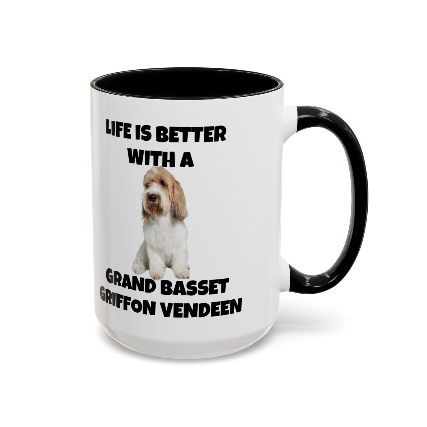 Grand Basset Griffon Vendeen, Grand Basset Griffon Vendeen Dog, Life is Better with a Grand Basset Griffon Vendeen, GBGV, Accent Coffee Mug (11, 15oz)