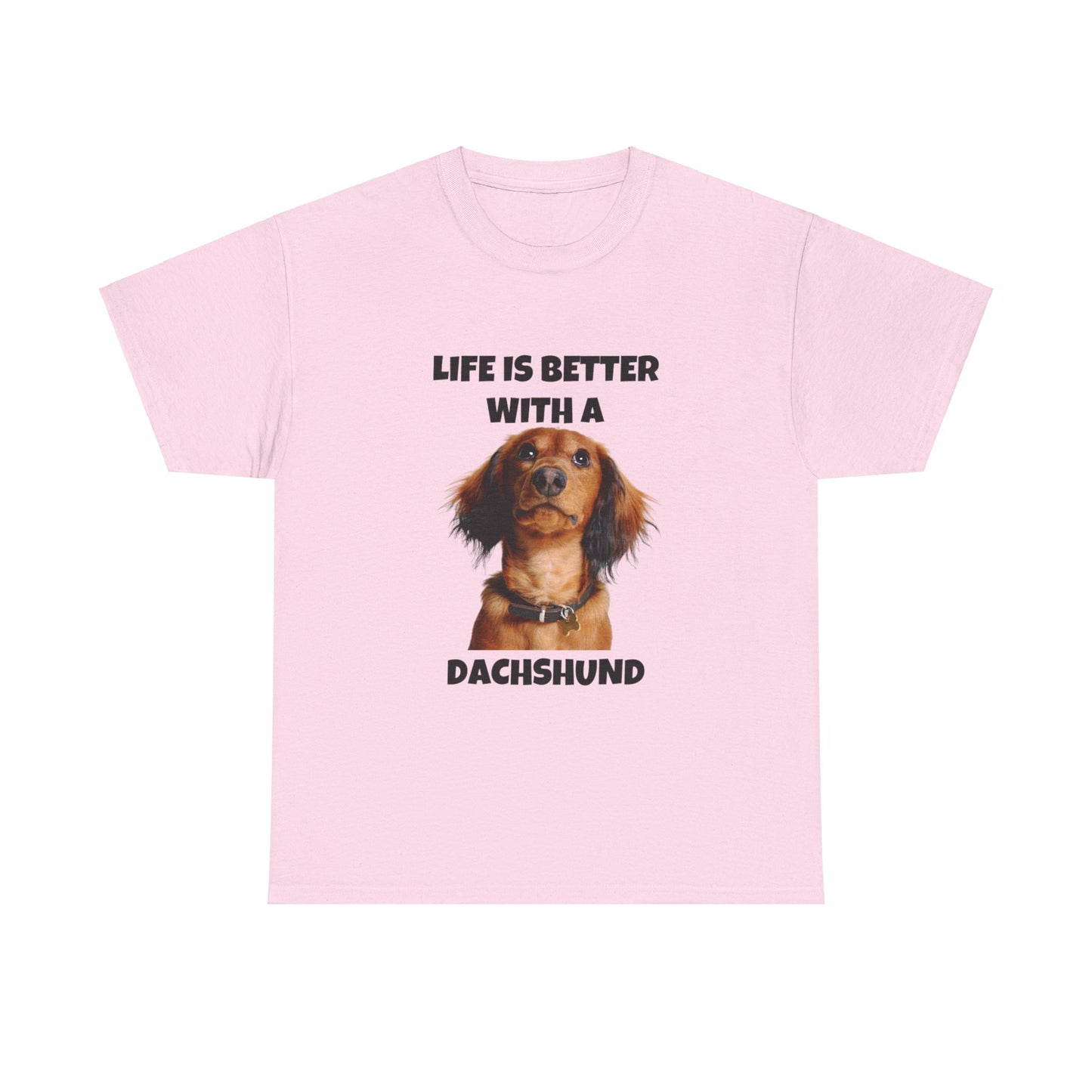 Dachshund Dog, Red Dachshund, Life is Better with a Dachshund, Unisex Heavy Cotton Tee