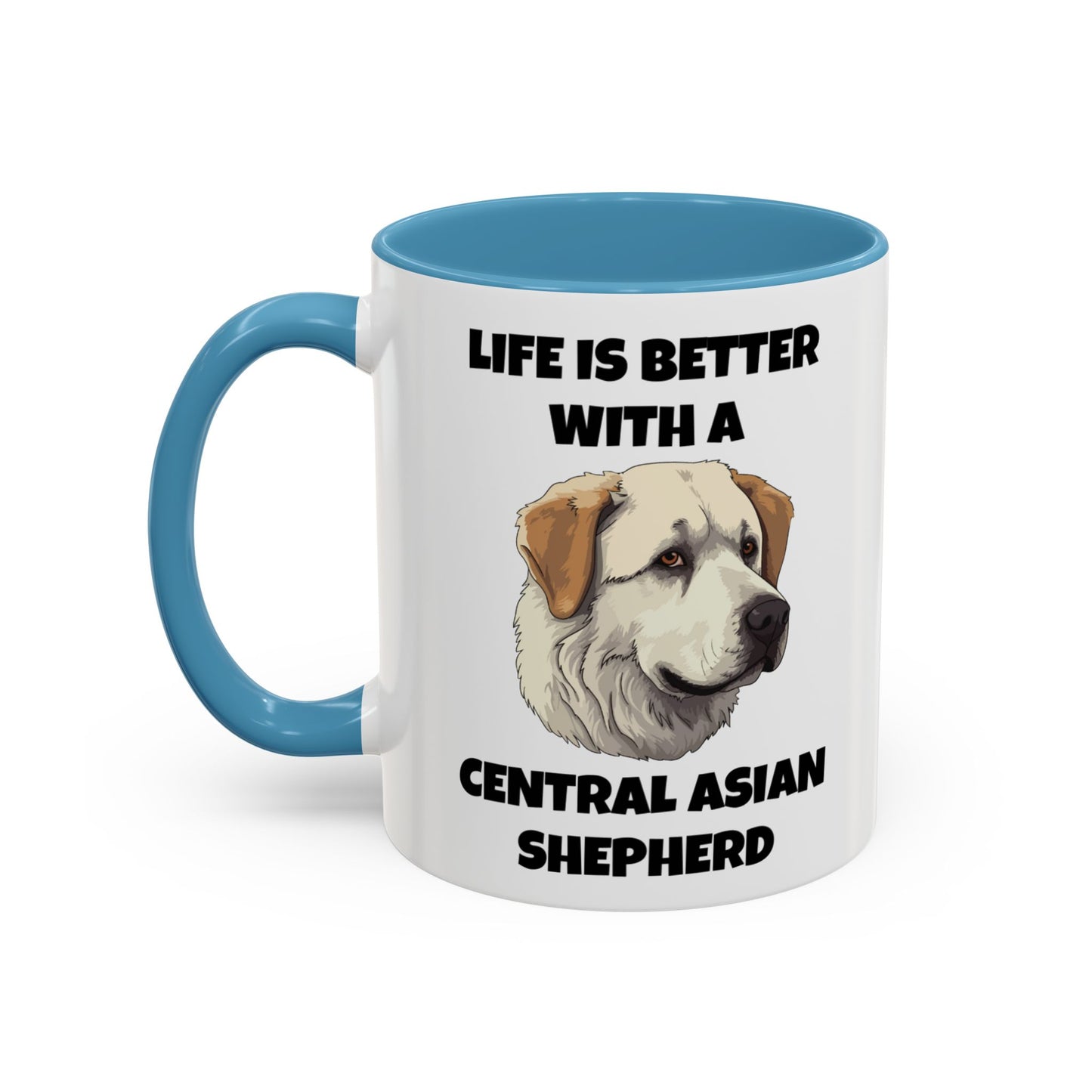 Central Asian Shepherd, Central Asian Shepherd Dog, Life is Better with a Central Asian Shepherd, Accent Coffee Mug (11, 15oz)