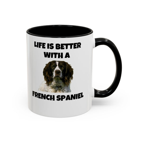 French Spaniel, French Spaniel Dog, Life is Better with a French Spaniel, Accent Coffee Mug (11, 15oz)