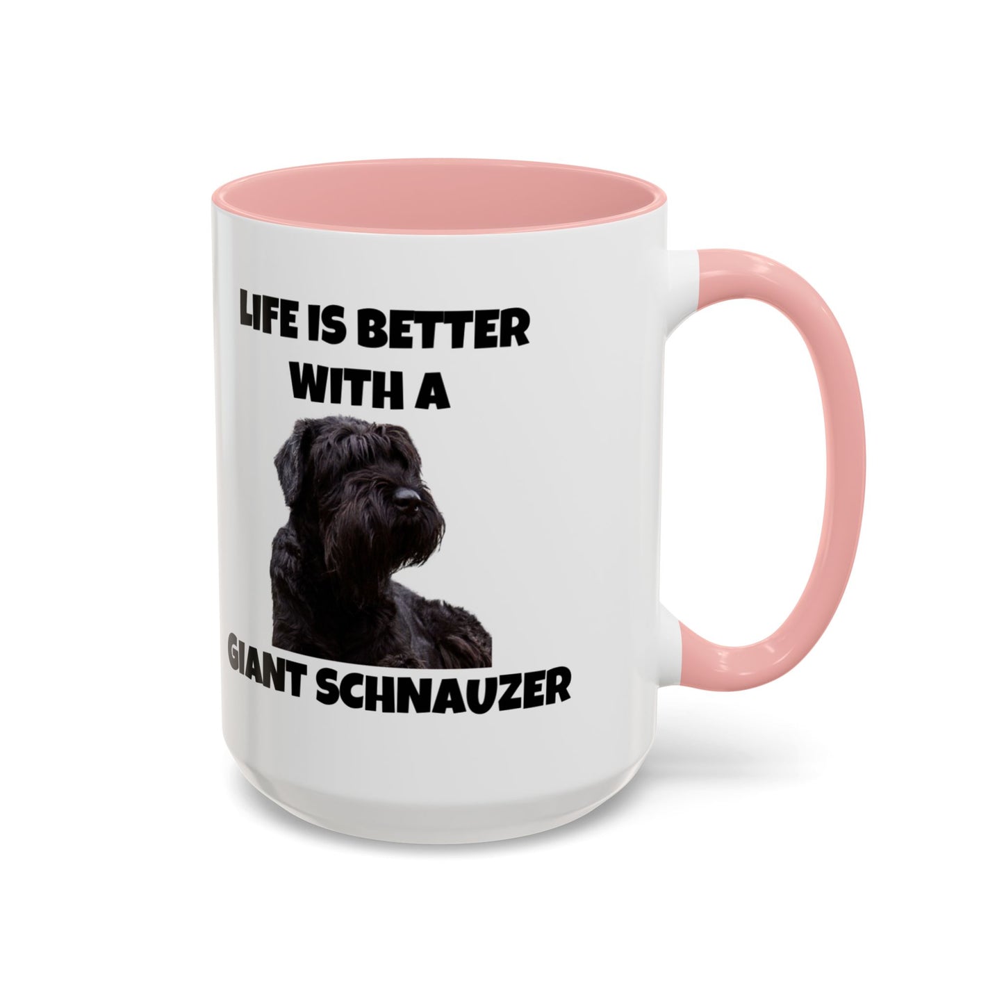 Giant Schnauzer, Giant Schnauzer Dog, Life is Better with a Giant Schnauzer, Accent Coffee Mug (11, 15oz)