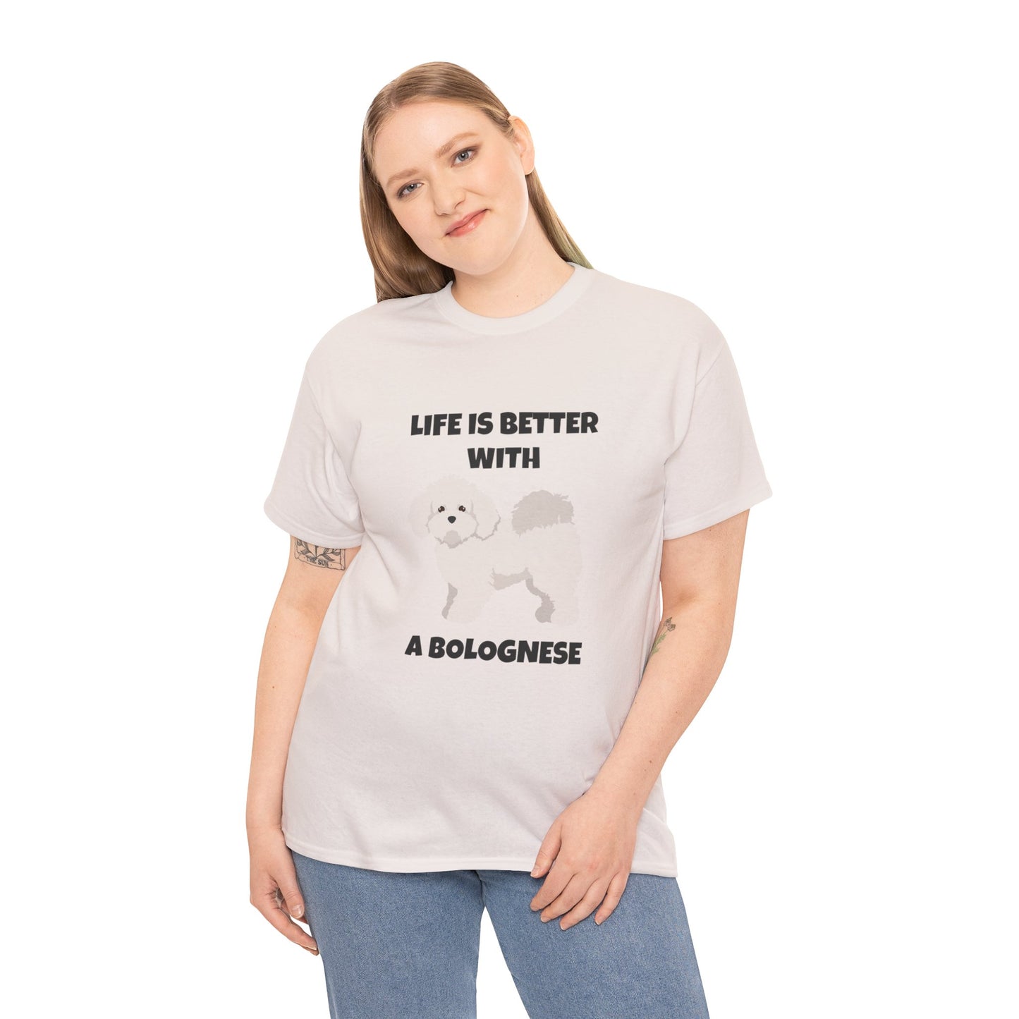 Bolognese, Bolognese Dog, Life is Better With A Bolognese, Unisex Heavy Cotton Tee