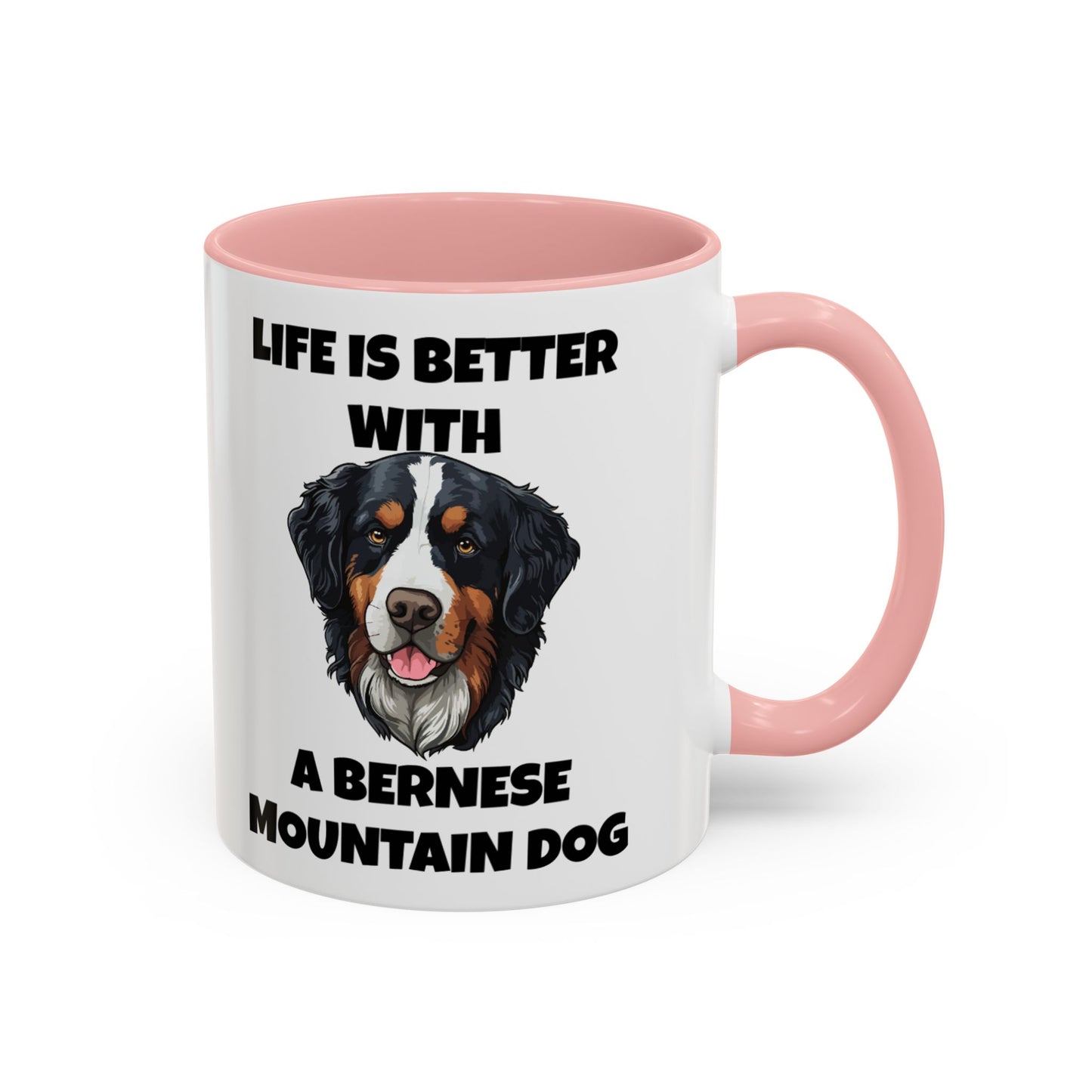 Bernese, Bernese Dog, Bernese Mountain Dog, Life is Better With a Bernese Mountain Dog, Accent Coffee Mug (11, 15oz)