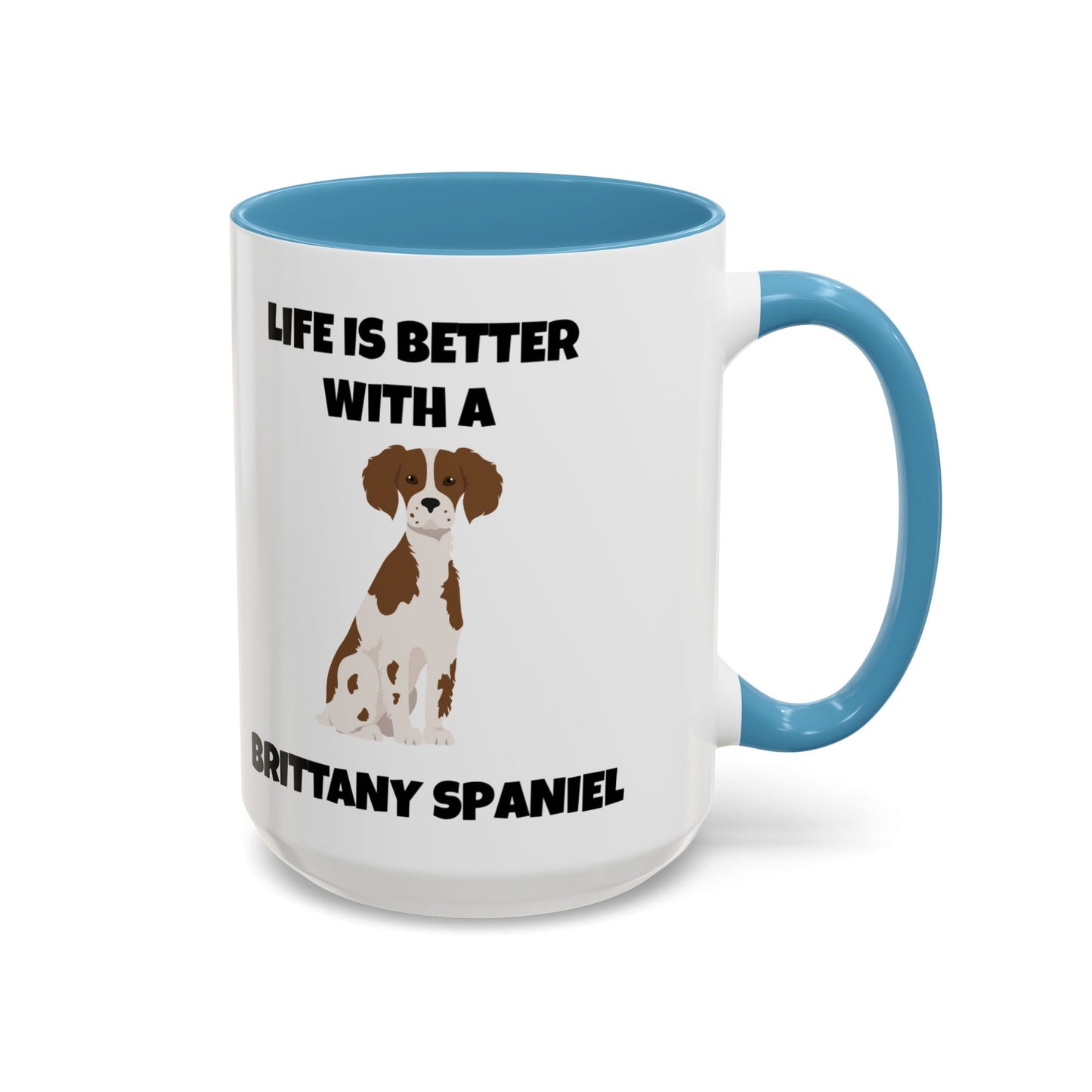 Brittany, Brittany Spaniel, Brittany Spaniel Dog, Life is Better with a Brittany Spaniel, Accent Coffee Mug (11, 15oz)