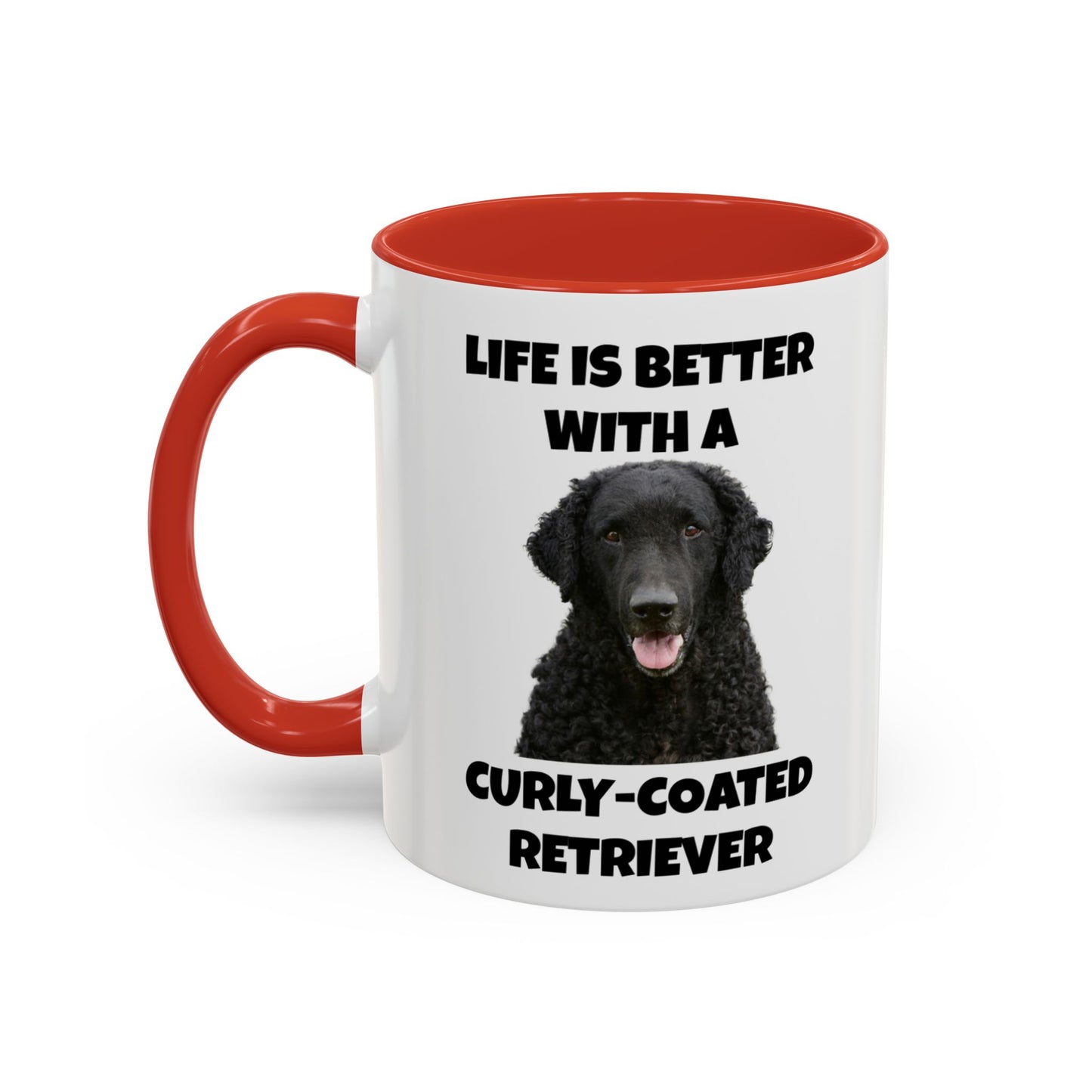 Curly Coated Retriever, Life is Better with a Curly-Coated Retriever, Accent Coffee Mug (11, 15oz)