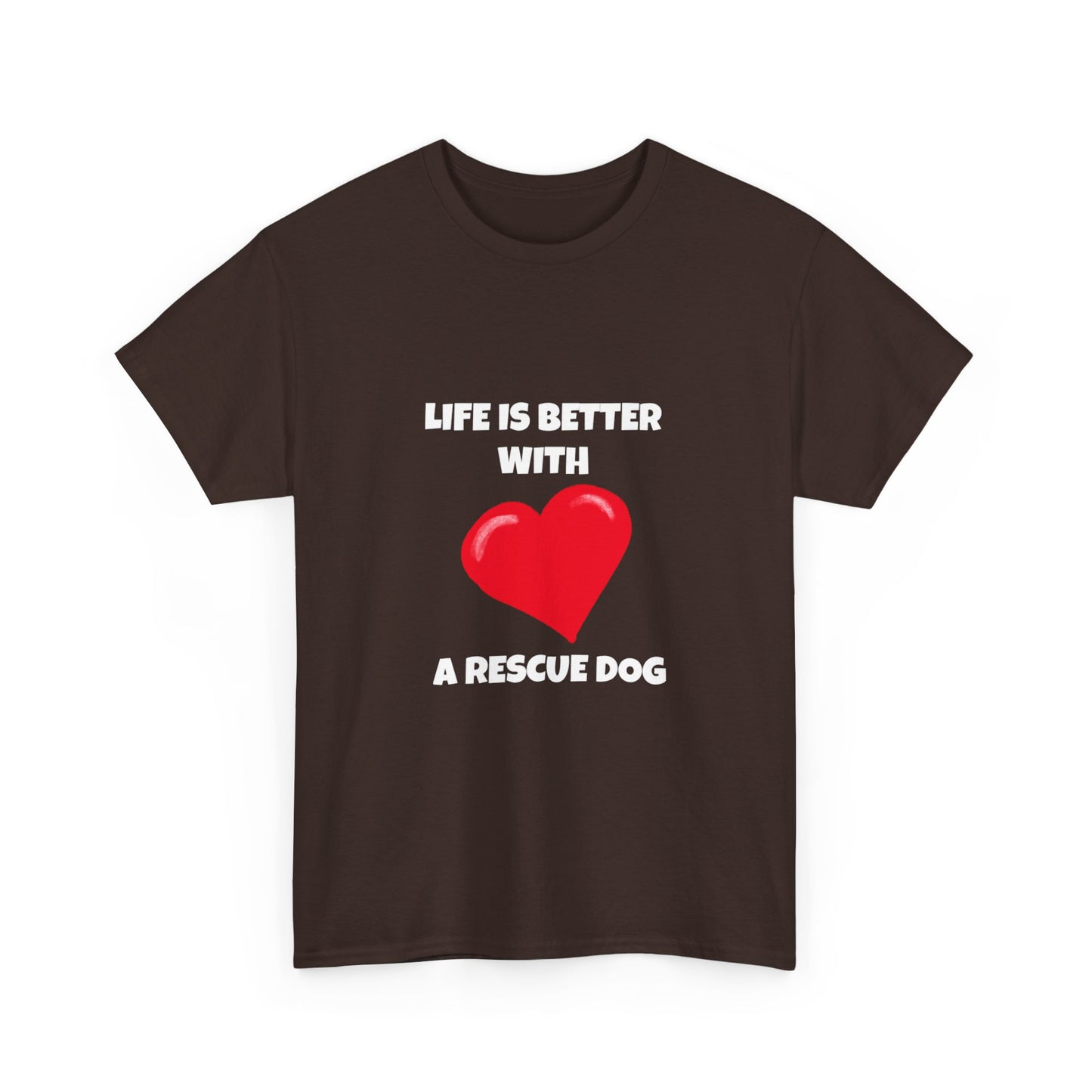 Rescue, Rescue Dog, Life is Better with a Rescue Dog, Dark Unisex Heavy Cotton Tee