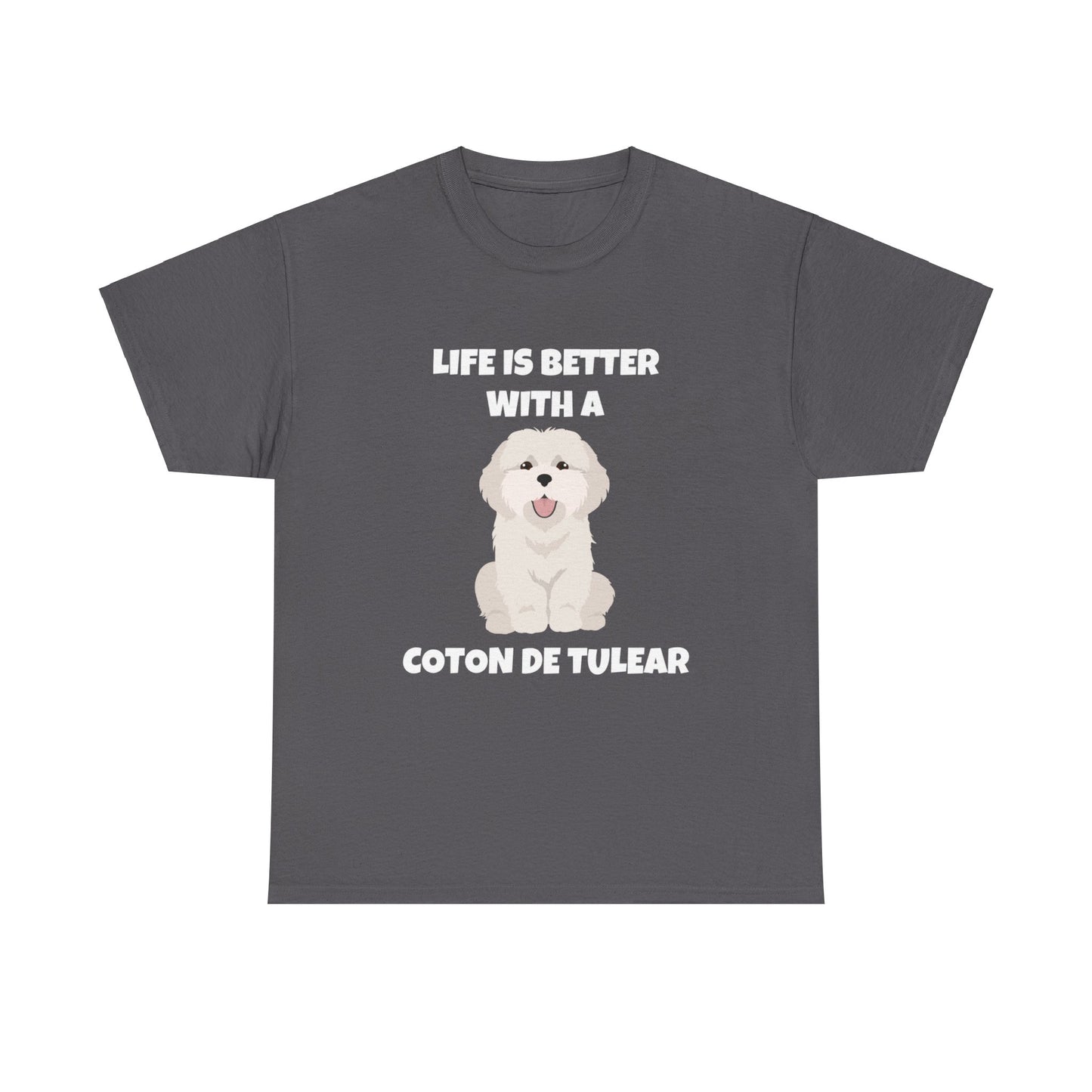 Coton de Tulear Dog, Life is Better with a Coton de Tulear, Dark Unisex Heavy Cotton Tee