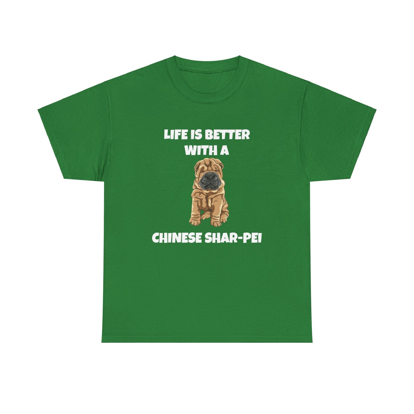 Chinese Shar-Pei, Shar-Pei, Chinese Shar-pei Dog, Life is Better with a Chinese Shar-Pei, Dark Unisex Heavy Cotton Tee