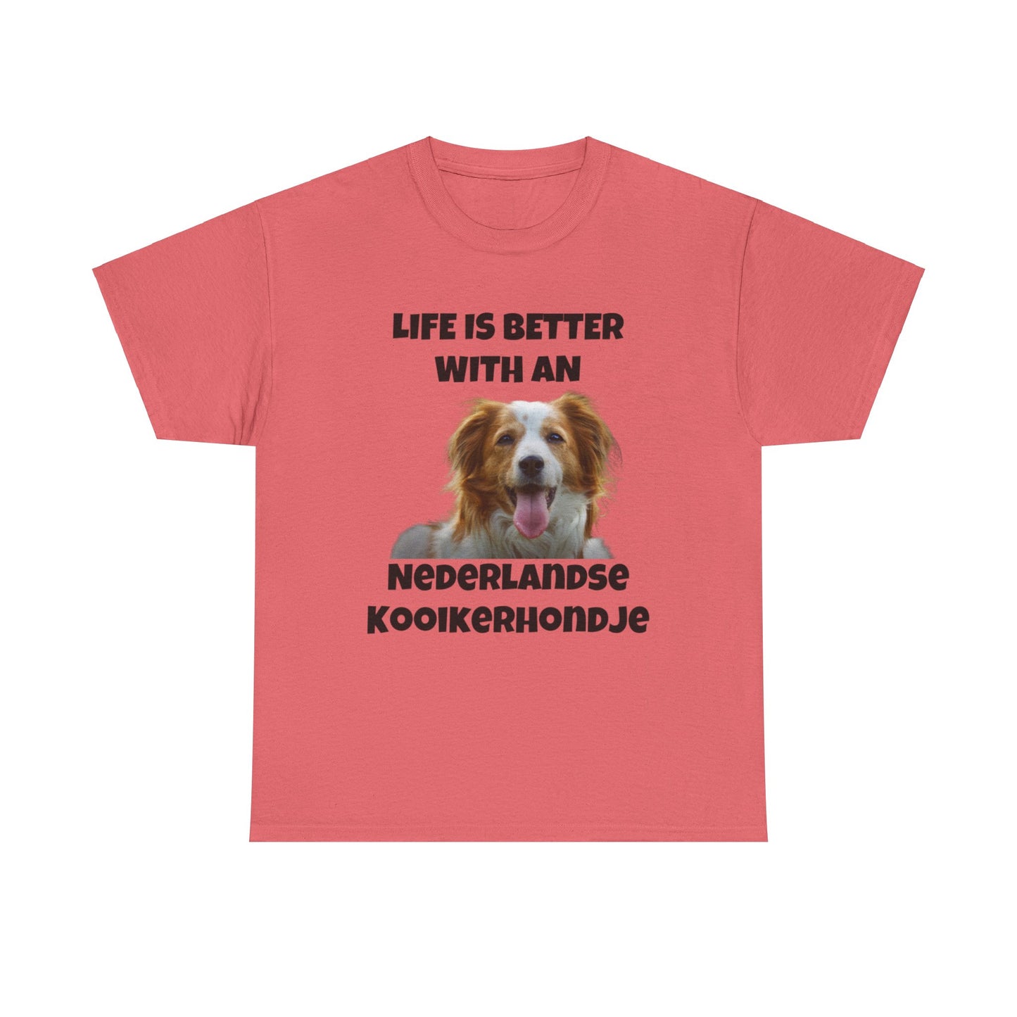 Nederlandse Kooikerhondje, Kooikerhondje, Life is Better with a Nederlandse Kooikerhondje, Unisex Heavy Cotton Tee