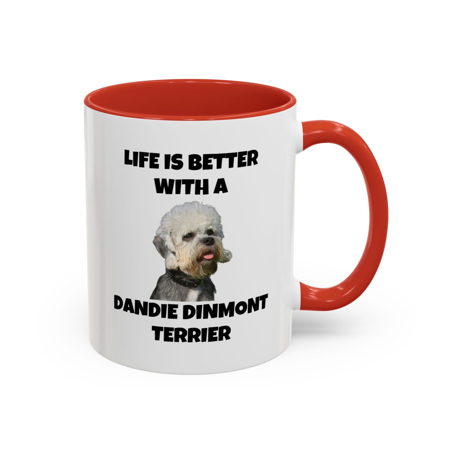 Dandie Dinmont Terrier,  Dandie Dinmont Terrier Dog, Life is Better with a Dandie Dinmont Terrier, Accent Coffee Mug (11, 15oz)