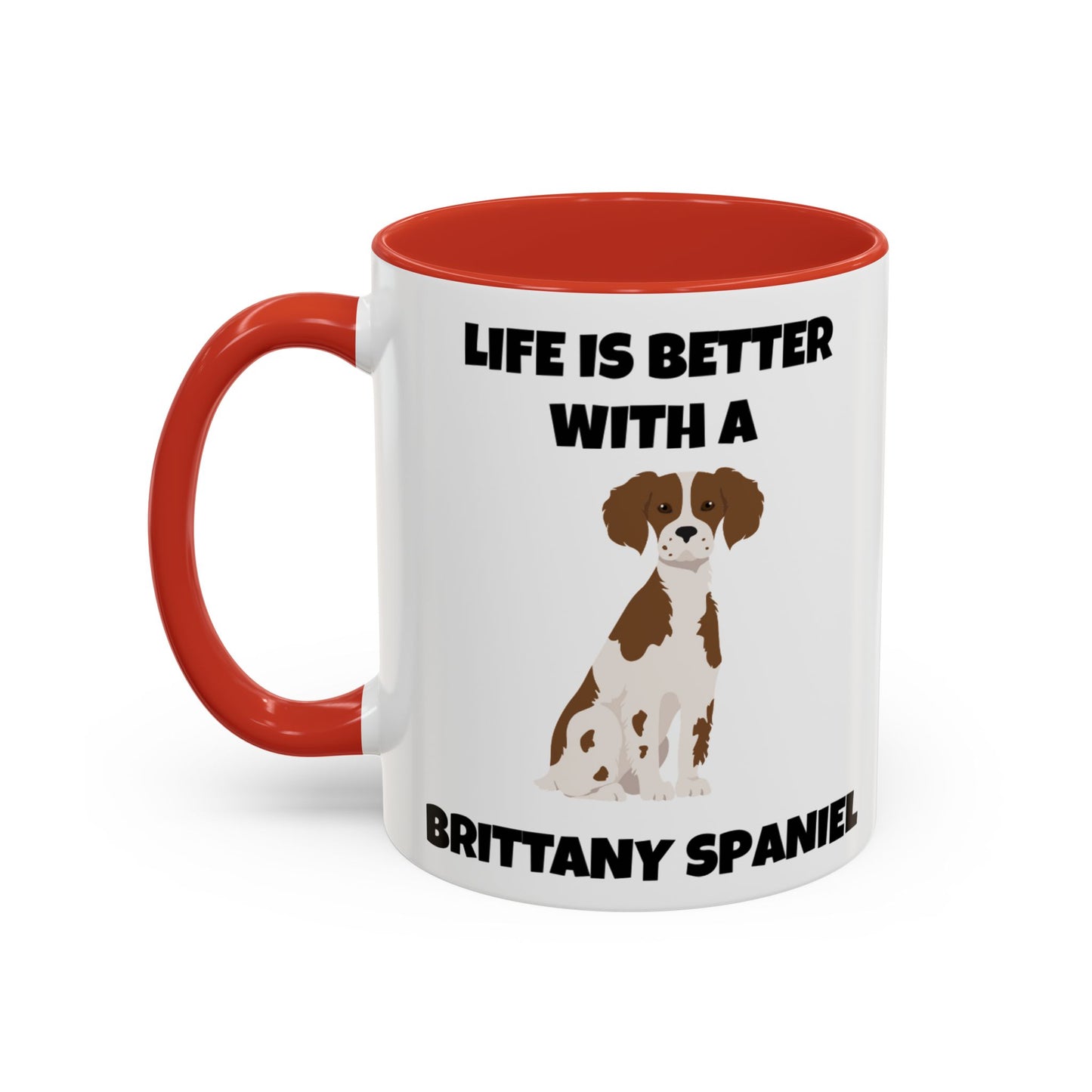 Brittany, Brittany Spaniel, Brittany Spaniel Dog, Life is Better with a Brittany Spaniel, Accent Coffee Mug (11, 15oz)