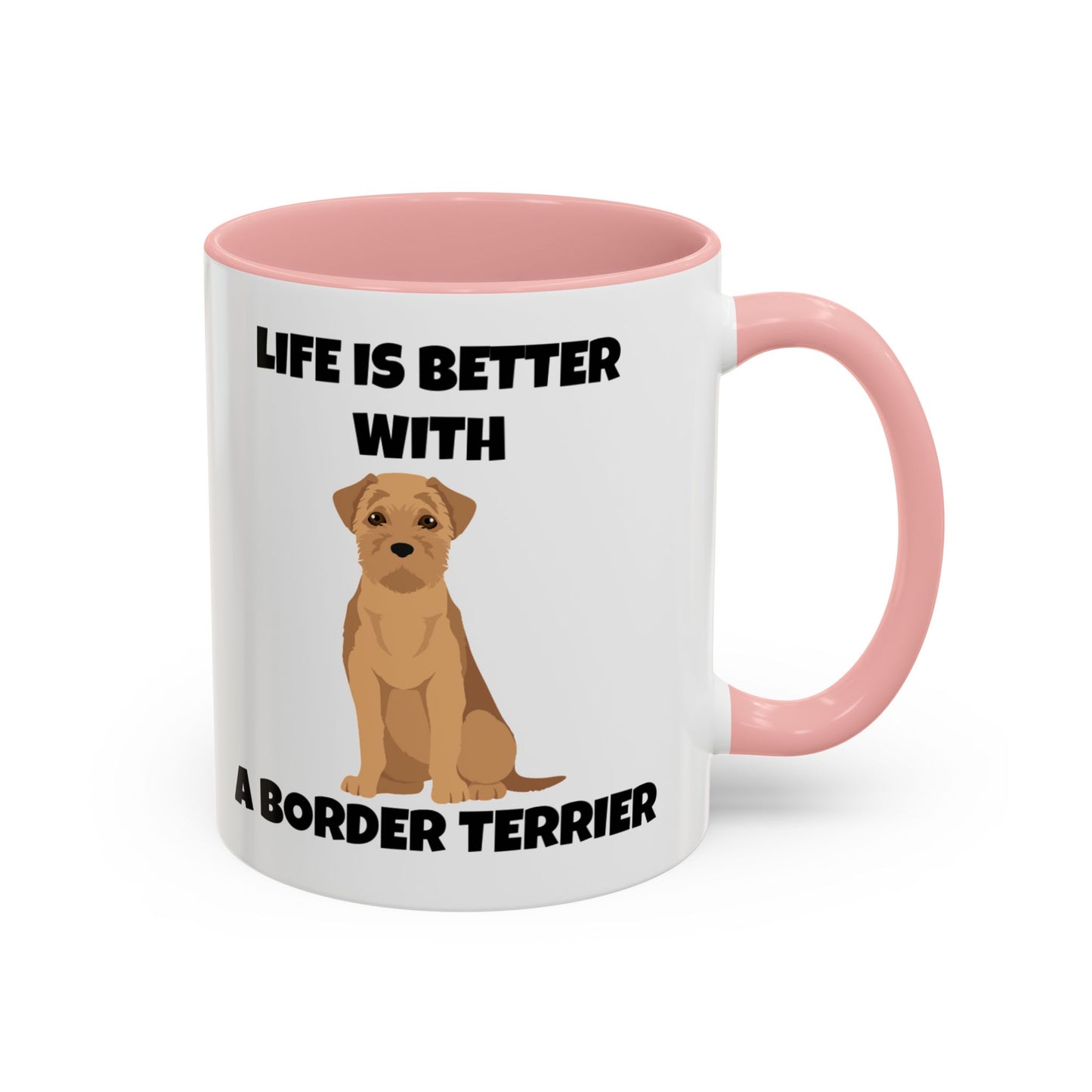 Border Terrier, Border Terrier Dog, Life is Better with a Border Terrier, Accent Coffee Mug (11, 15oz)