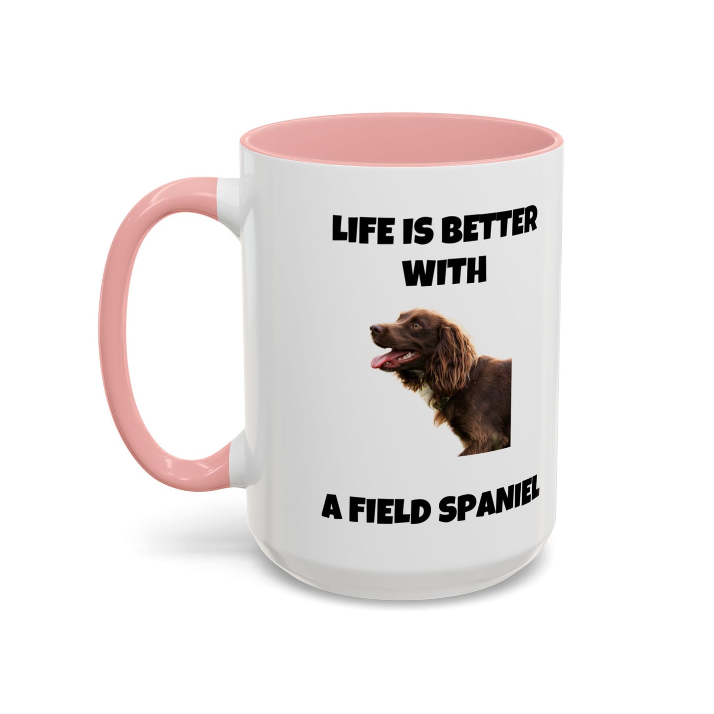 Field Spaniel, Field Spaniel Dog, Life is Better with a Field Spaniel, Accent Coffee Mug (11, 15oz)