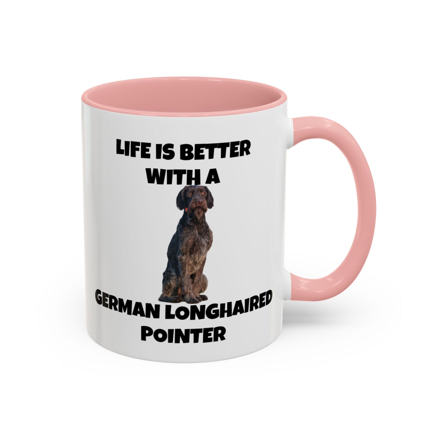 German Longhaired Pointer, German Longhaired Pointer Dog, Life is Better with a German Longhaired Pointer, Accent Coffee Mug (11, 15oz)