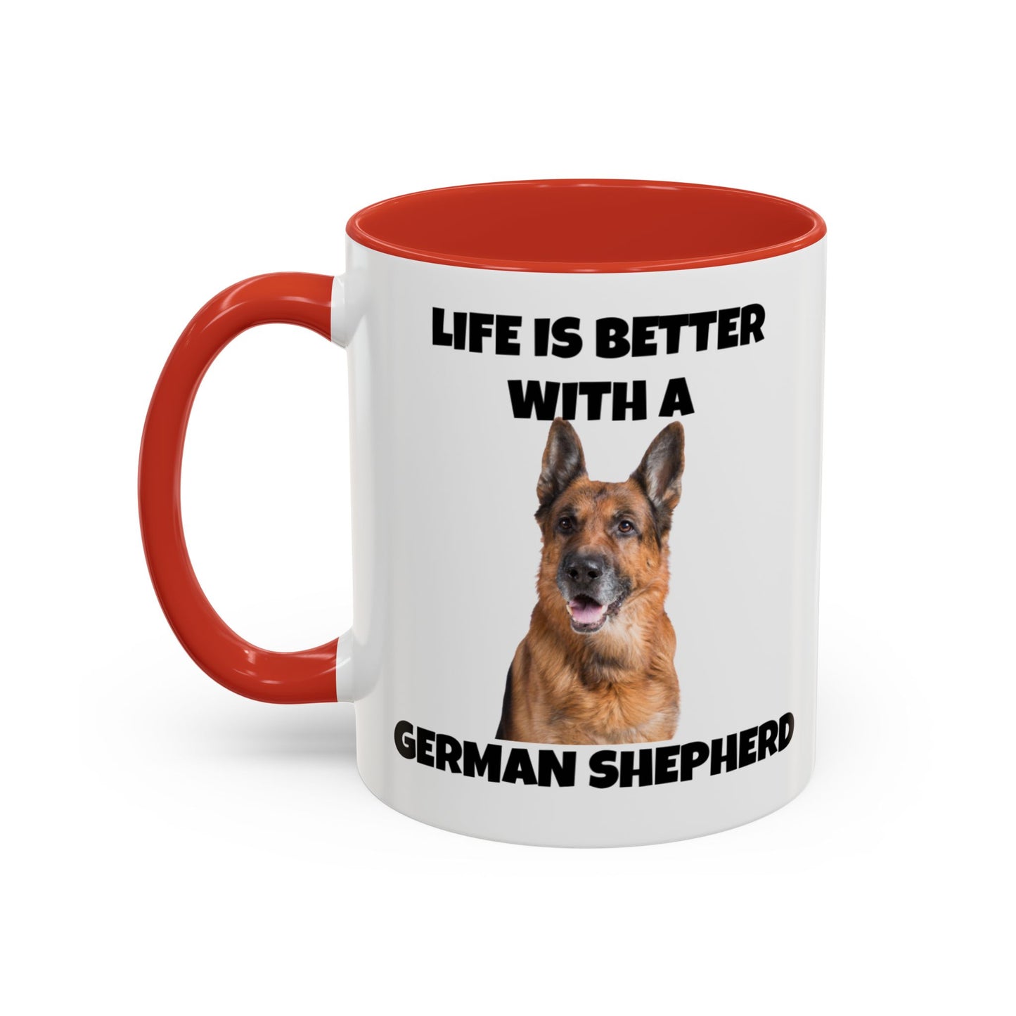 German Shepherd, German Shepherd Dog, Life is Better with a German Shepherd, Accent Coffee Mug (11, 15oz)