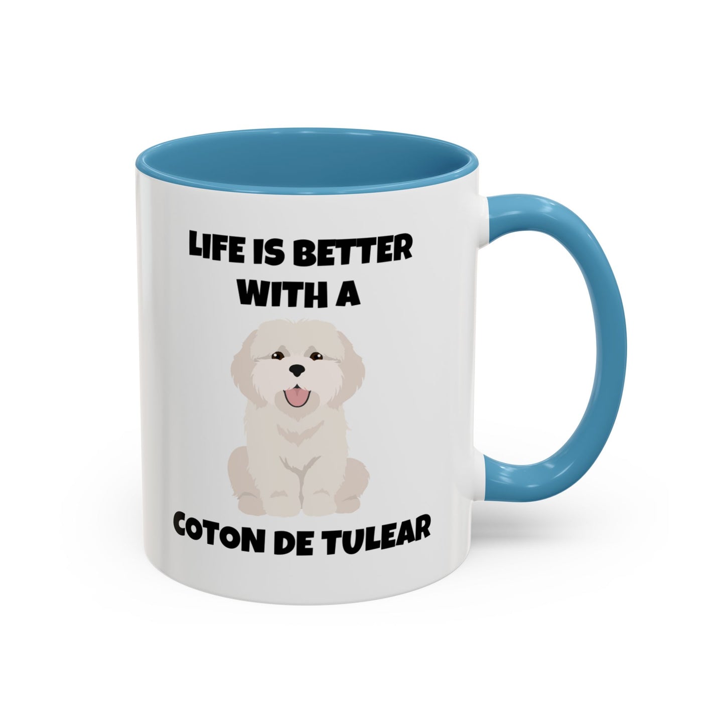 Coton de Tulear Dog, Life is Better with a Coton de Tulear, Accent Coffee Mug (11, 15oz)