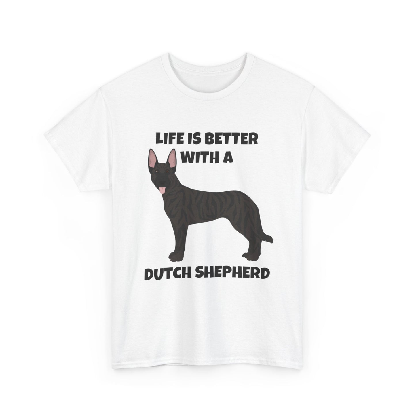 Dutch Shepherd Dog, Life is Better with a Dutch Shepherd, Unisex Heavy Cotton Tee