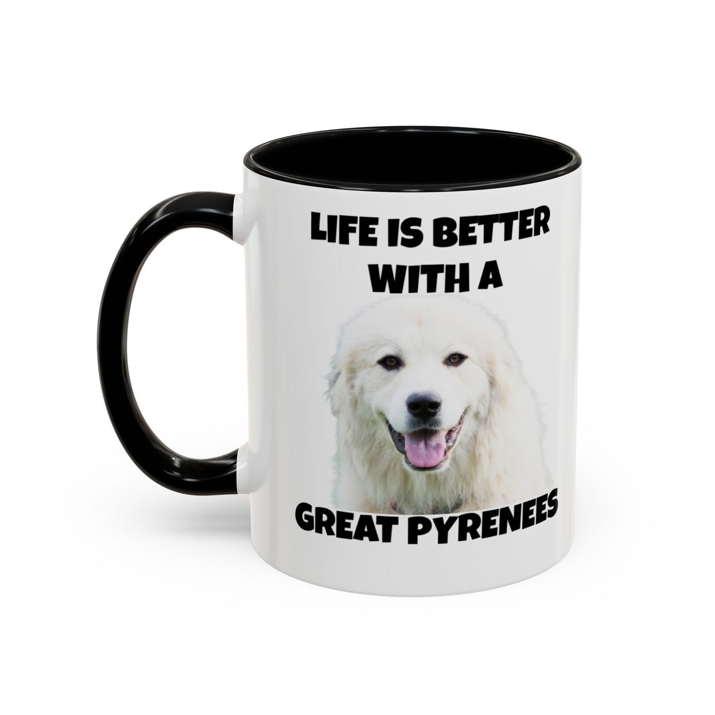 Great Pyrenees, Pyrenees, Great Pyrenees Dog, Life is Better with a Great Pyrenees, Accent Coffee Mug (11, 15oz)