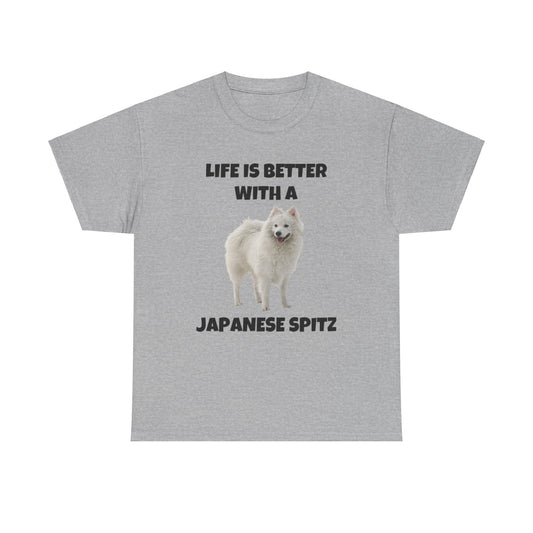 Japanese Spitz, Japanese Spitz Dog, Life is Better with a Japanese Spitz, Unisex Heavy Cotton Tee