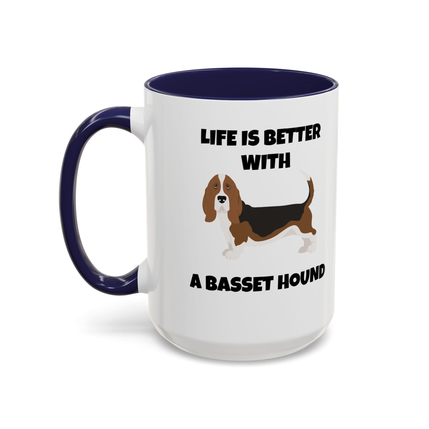 Basset, Basset Hound, Basset Dog, Life is Better With A Basset Hound, Accent Mug (11, 15oz)