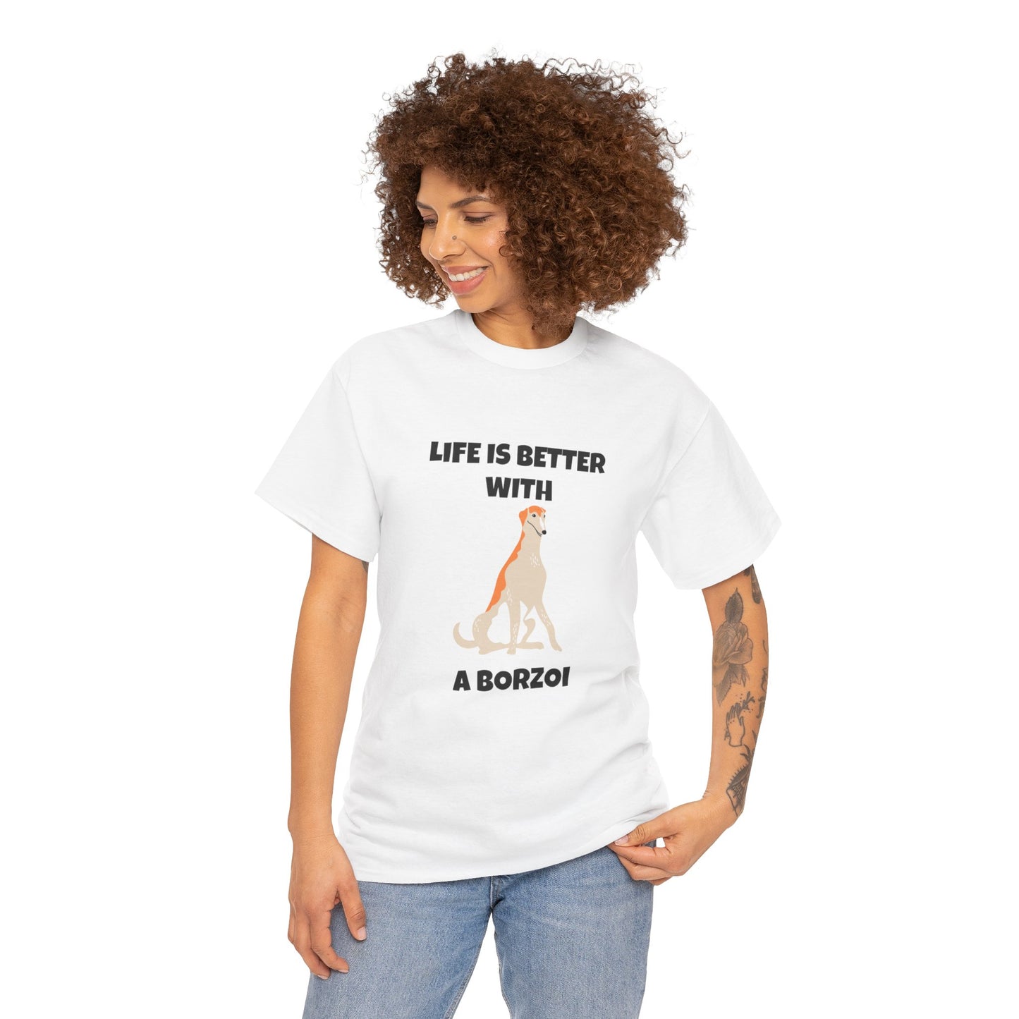 Borzoi, Borzoi Dog, Life is Better with a Borzoi, Unisex Heavy Cotton Tee