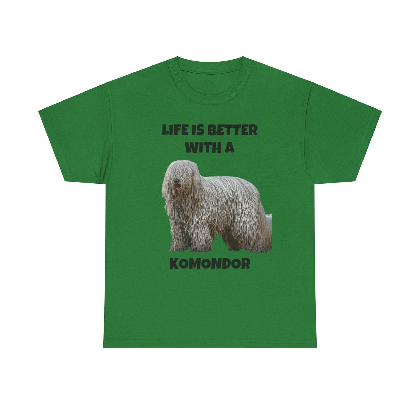 Komondor, Life is Better with a Komondor, Unisex Heavy Cotton Tee