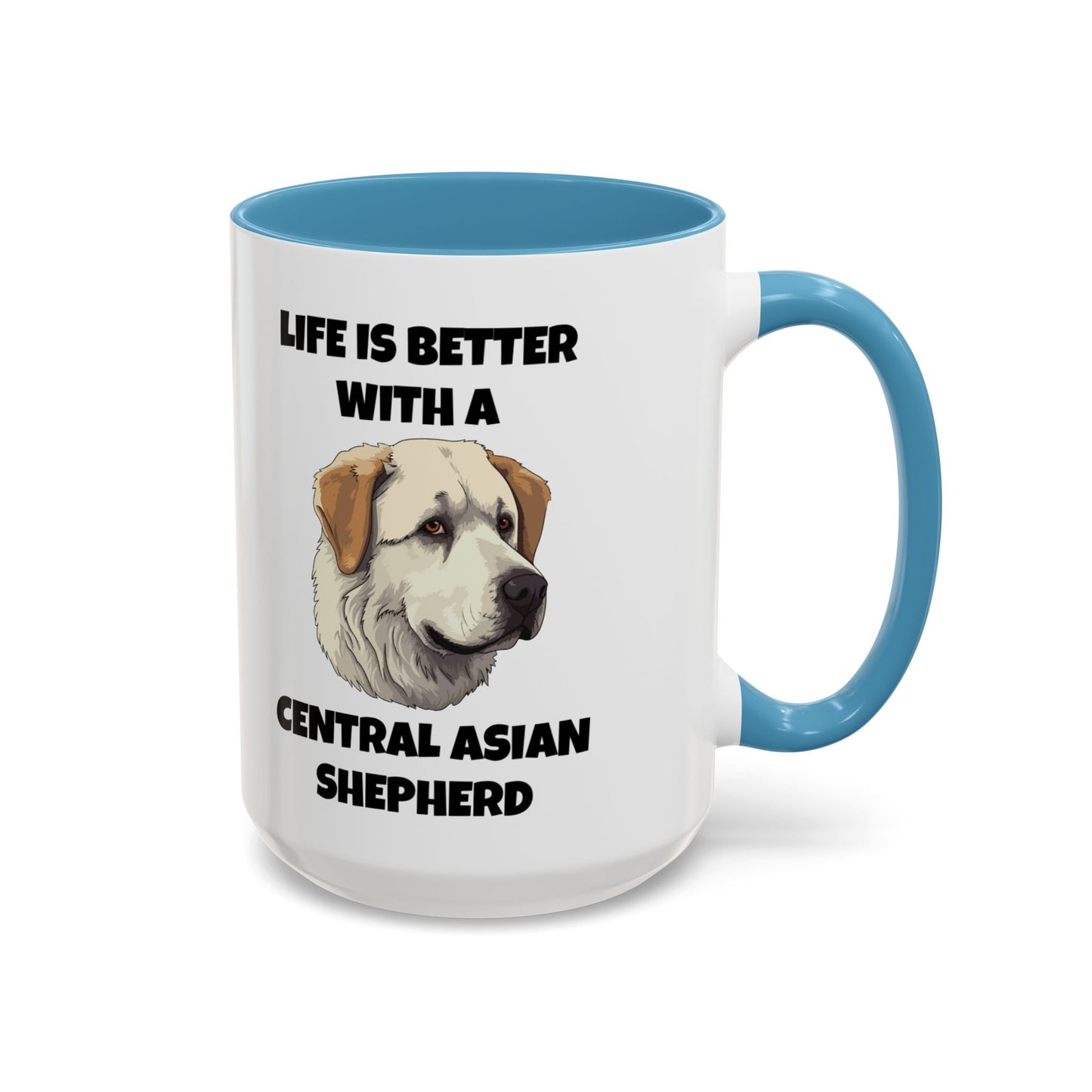 Central Asian Shepherd, Central Asian Shepherd Dog, Life is Better with a Central Asian Shepherd, Accent Coffee Mug (11, 15oz)