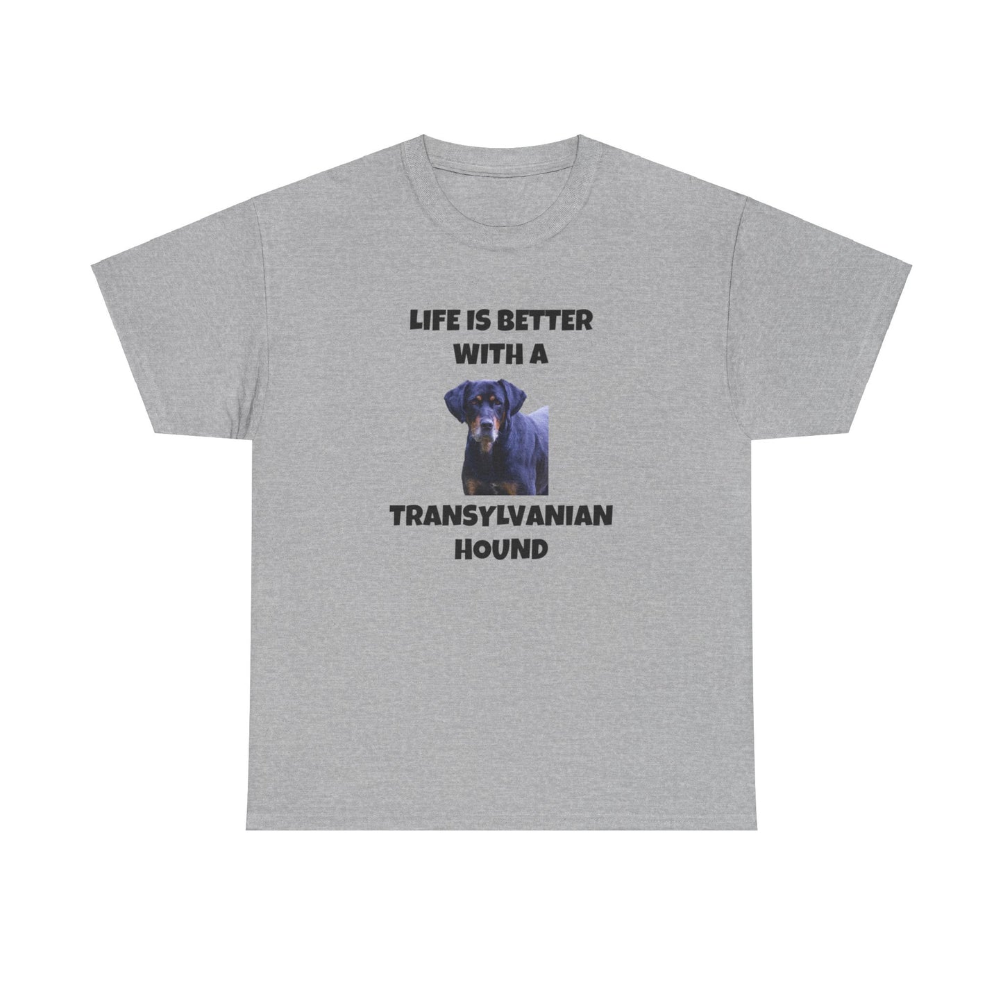 Transylvanian Hound, Life is Better with a Transylvanian Hound, Unisex Heavy Cotton Tee