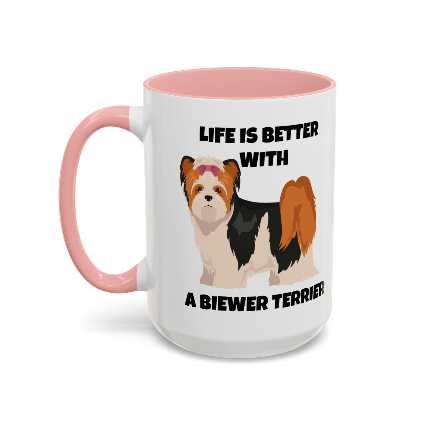 Biewer Terrier, Biewer Terrier Dog, Life is Better with a Biewer Terrier, Accent Coffee Mug (11, 15oz)