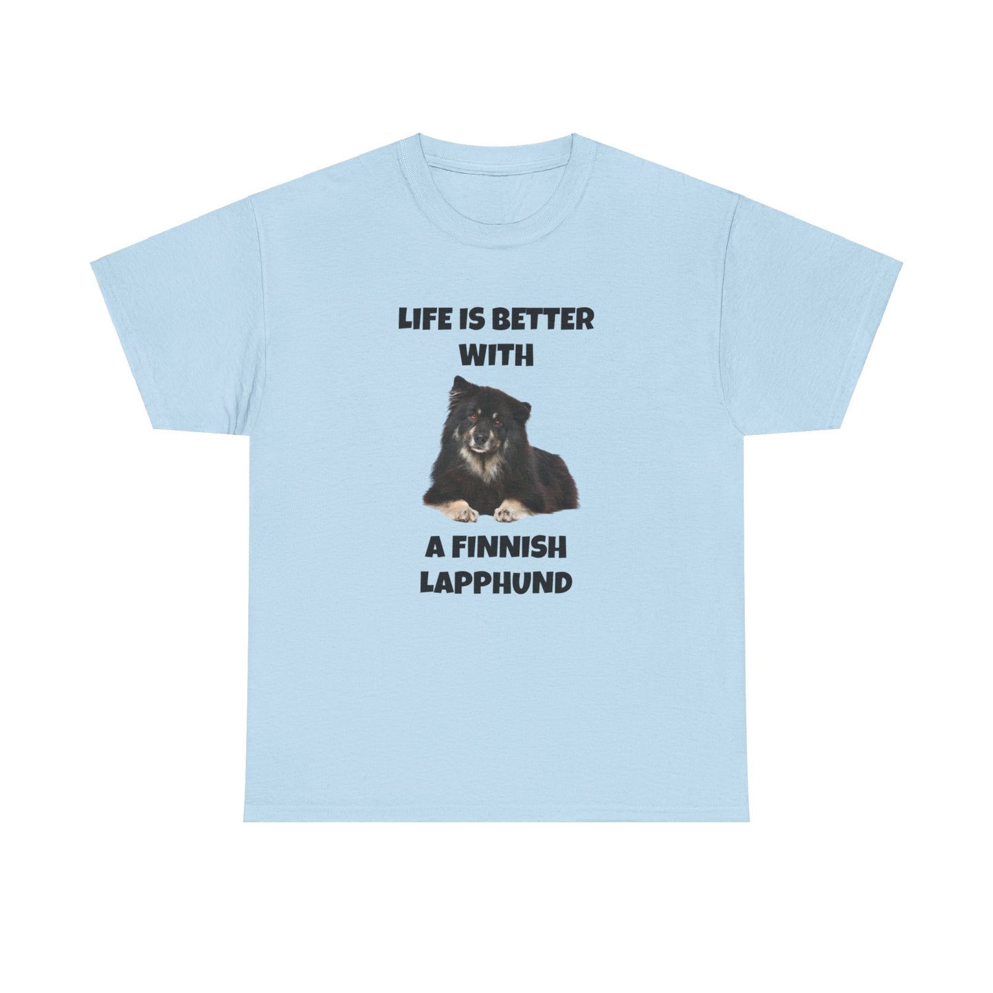 Finnish Lapphund, Finnish Lapphund Dog, Life is Better with a Finnish Lapphund, Unisex Heavy Cotton Tee