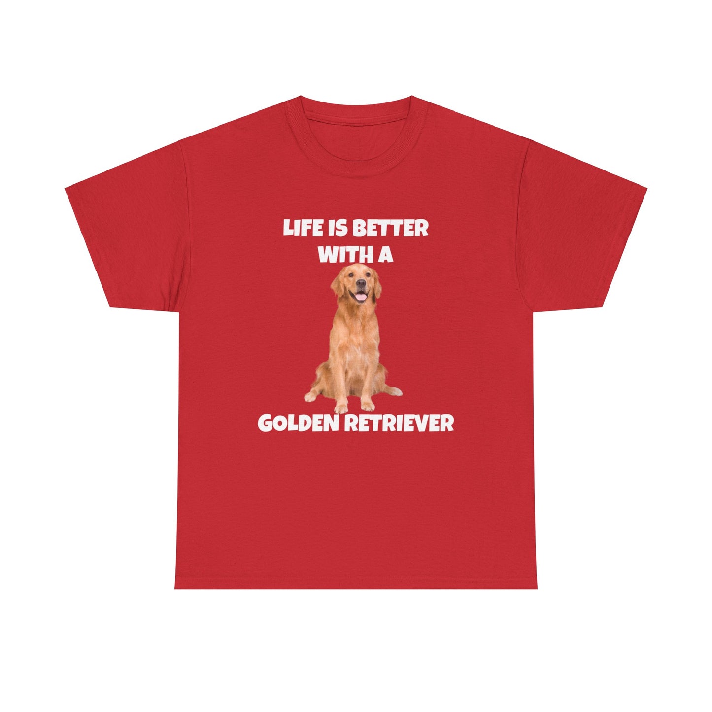 Golden Retriever, Golden Retriever Dog, Life is Better with a Golden Retriever, Dark Unisex Heavy Cotton Tee