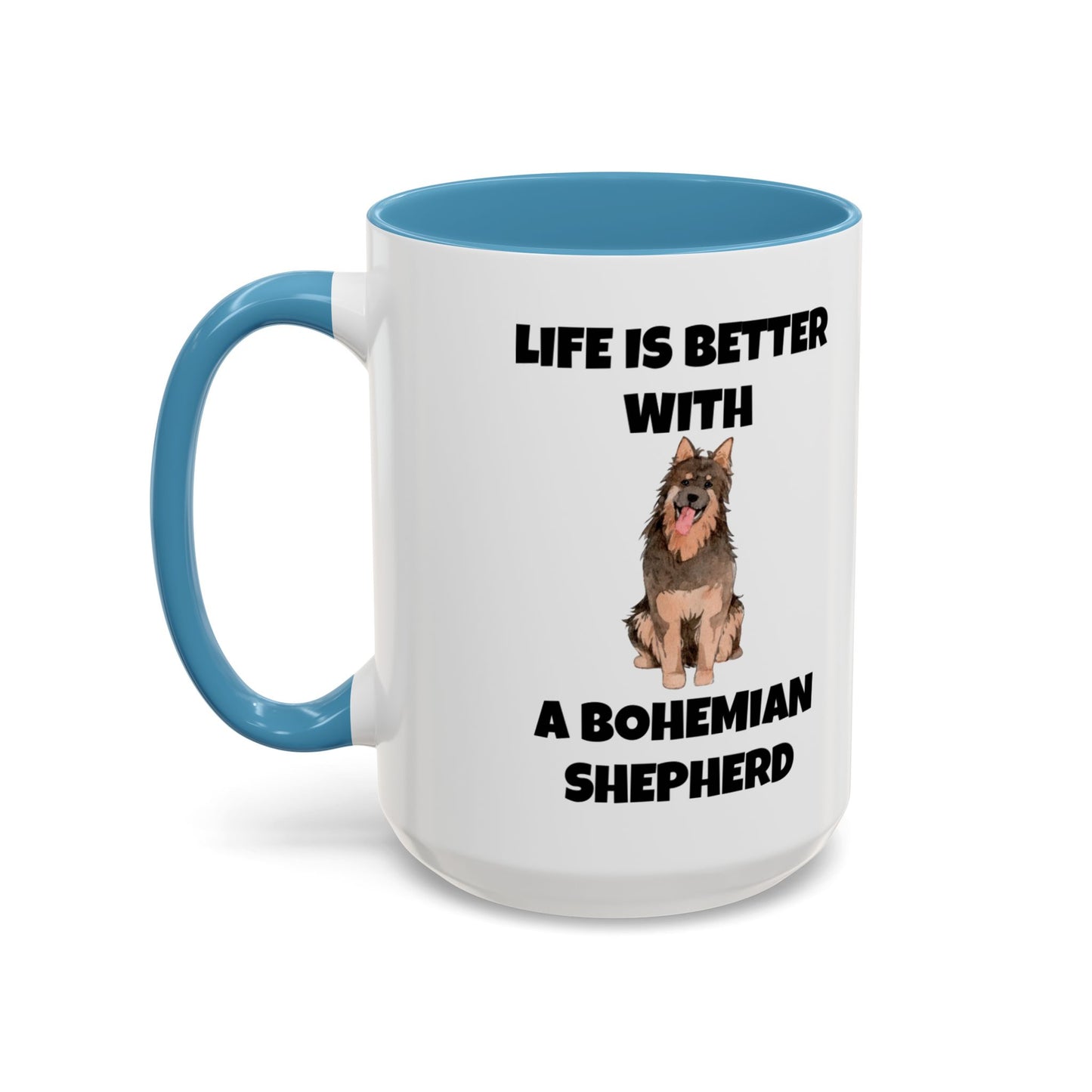 Bohemian Shepherd, Bohemian Shepherd Dog, Life is Better with a Bohemian Shepherd, Accent Mug (11, 15oz)